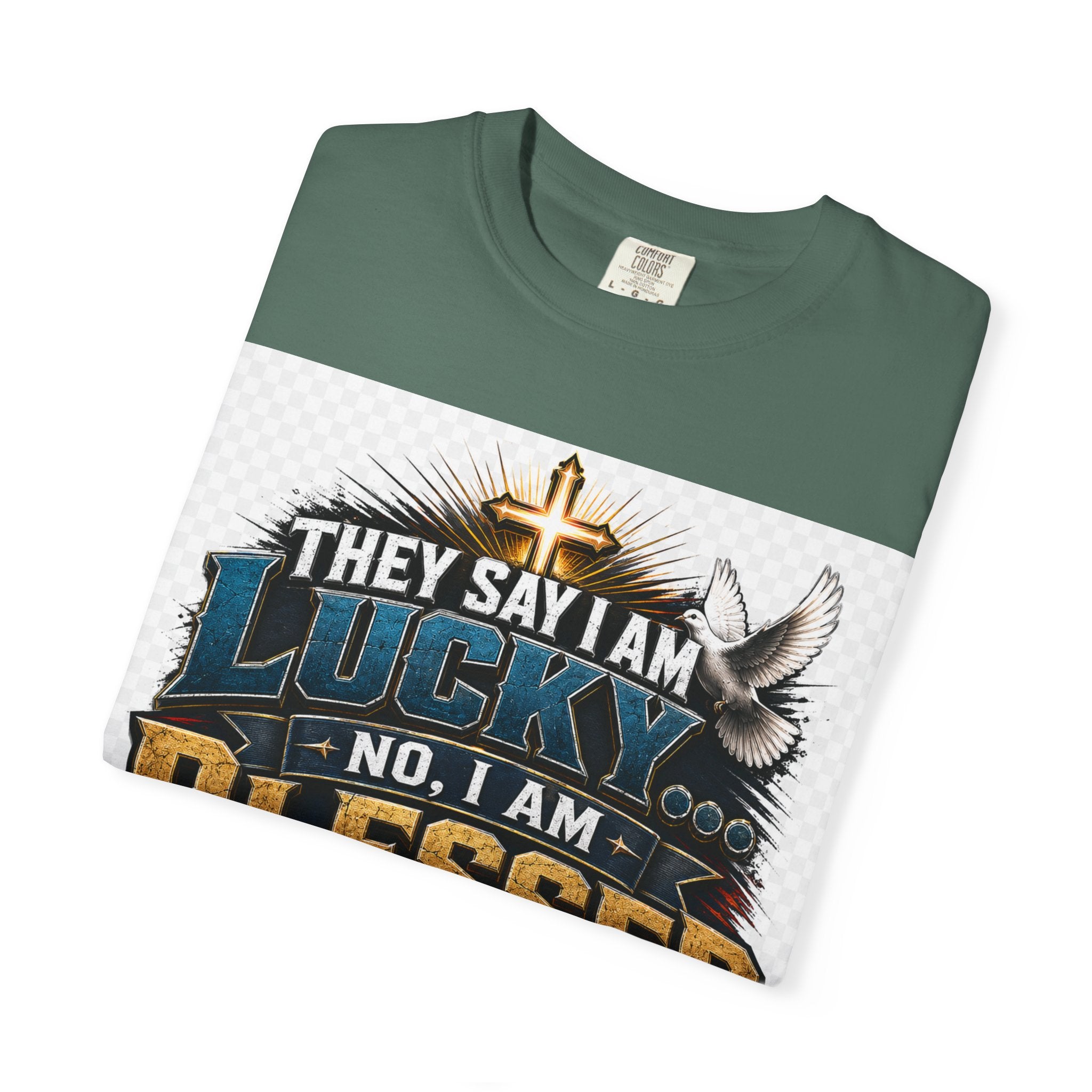 Blessed by Jesus T-Shirt — “They Say I Am Lucky, No I Am Blessed by Jesus My Savior” Christian Tee