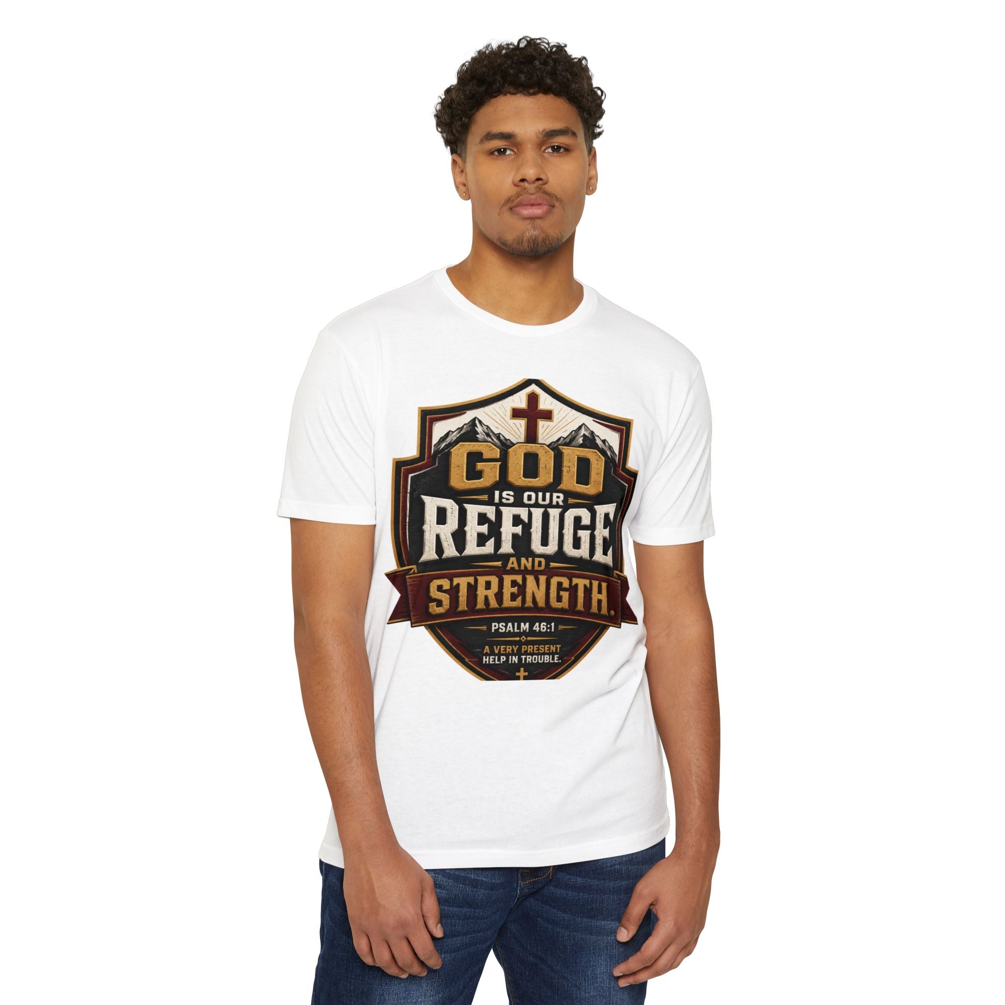 God Is Our Refuge And Strength T-Shirt — Psalm 46:1 Christian Faith Tee