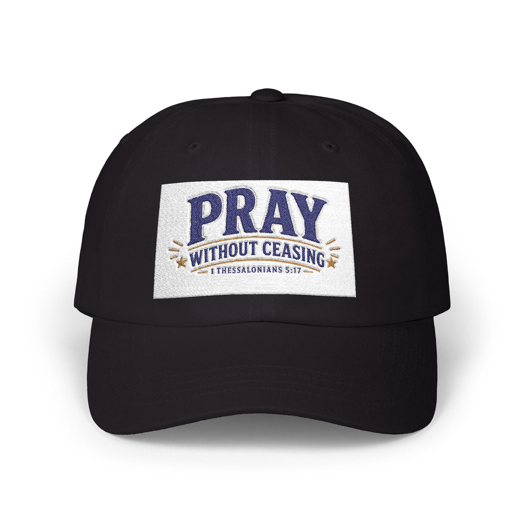 Pray Without Ceasing Dad Cap — Christian Prayer Baseball Hat
