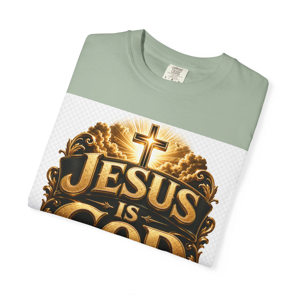 Jesus Is God T-Shirt — Bold Christian Faith Graphic Tee