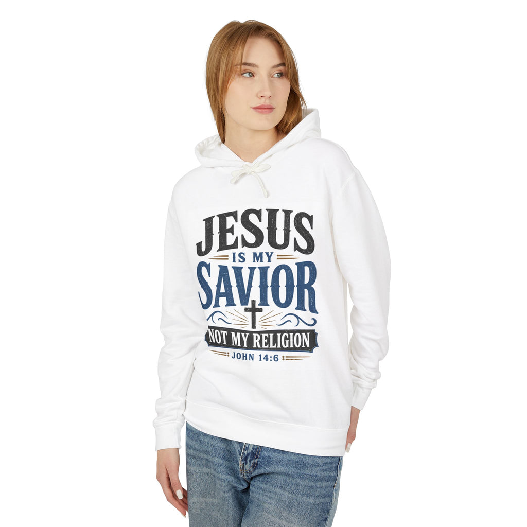 Jesus Is My Savior Hoodie — "Not My Religion" Christian Faith Sweatshirt (John 14:6)