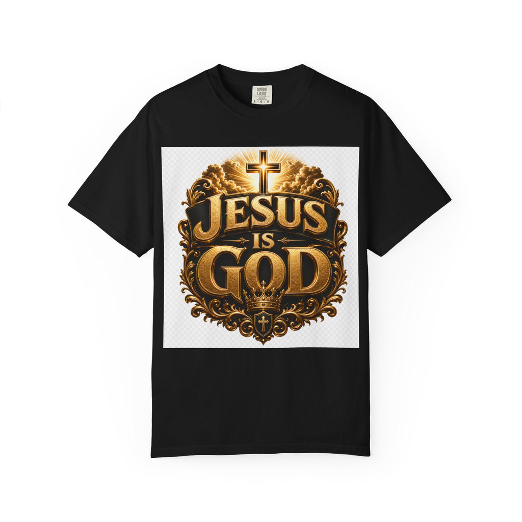 Jesus Is God T-Shirt — Bold Christian Faith Graphic Tee