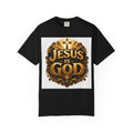 Jesus Is God T-Shirt — Bold Christian Faith Graphic Tee