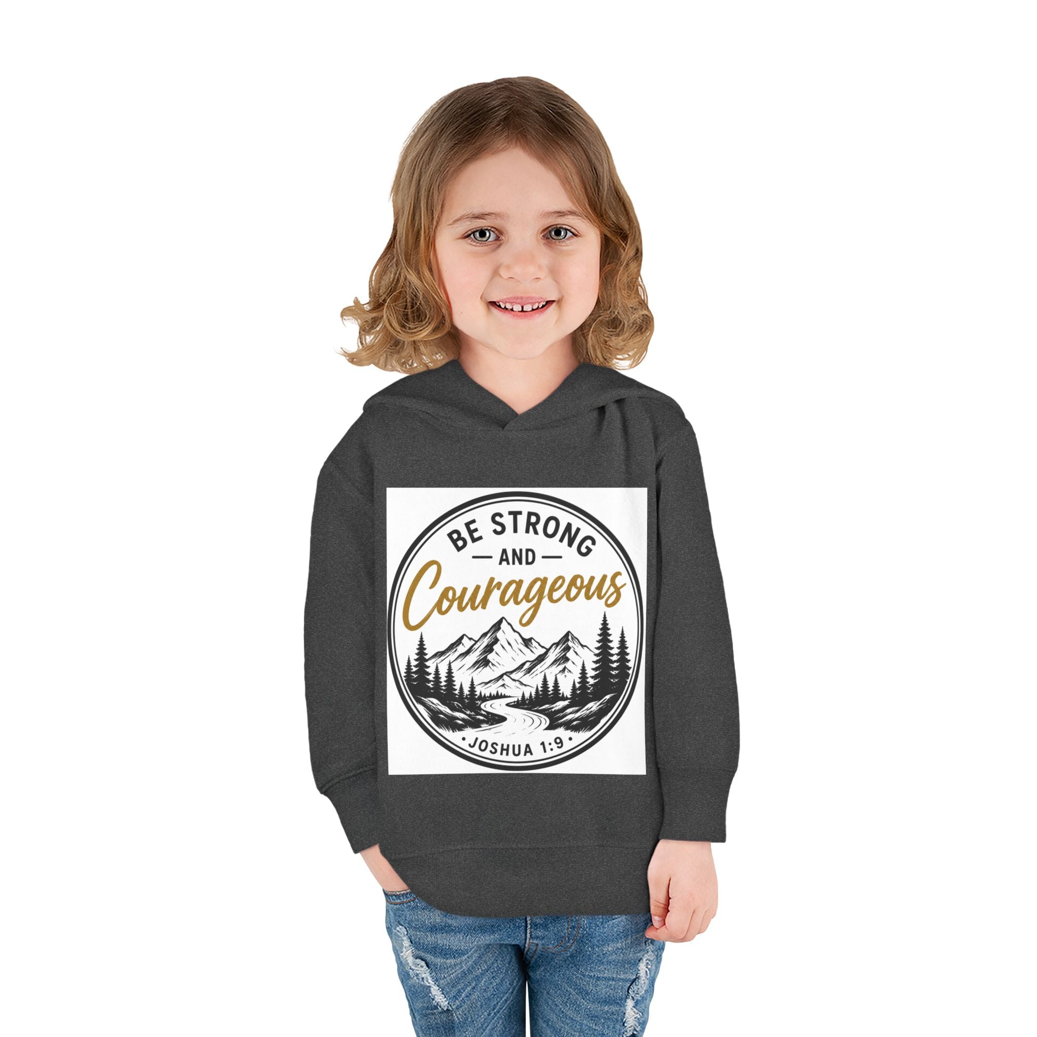 Be Strong and Courageous Toddler Hoodie — Joshua 1:9 Mountain Faith Pullover