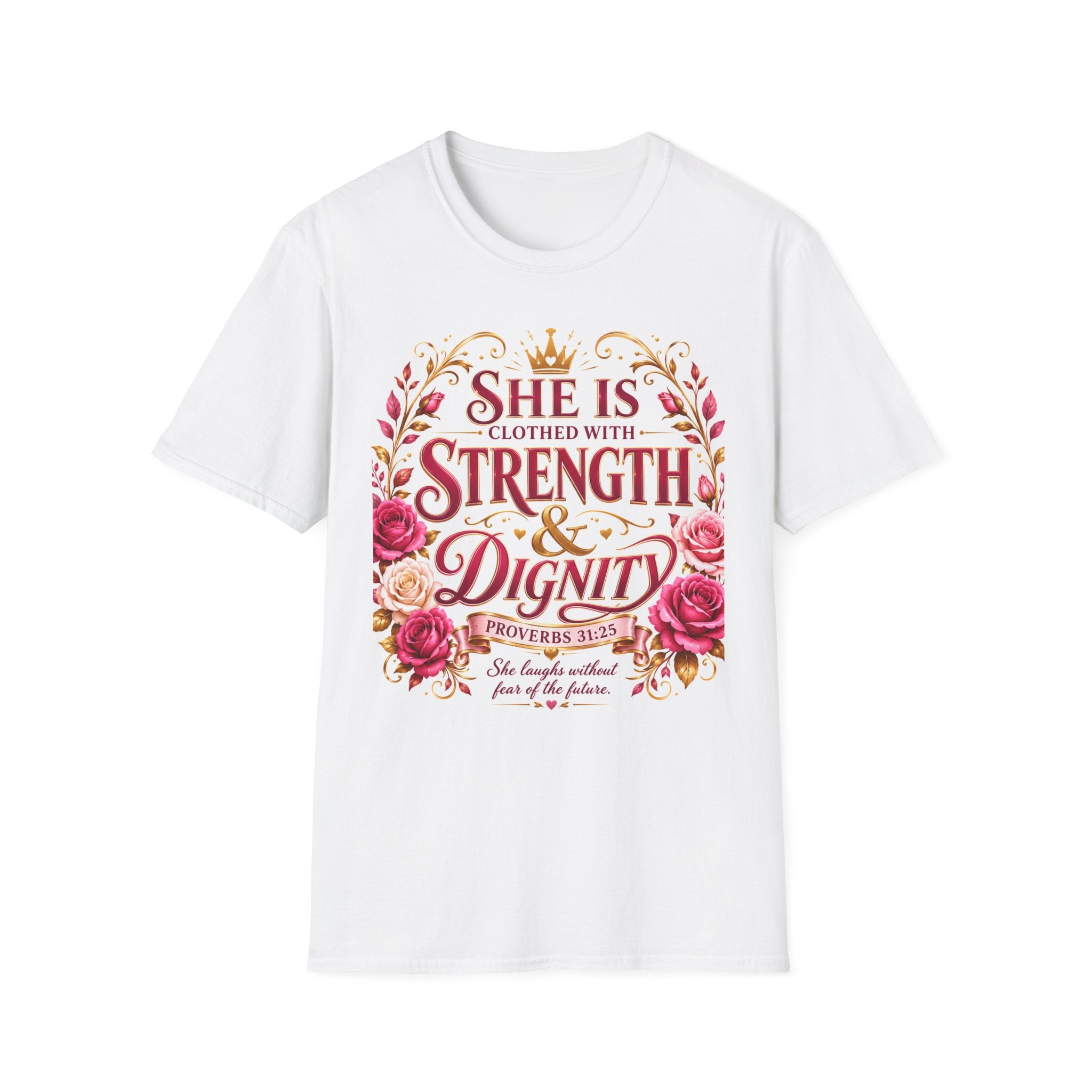 She Is Clothed With Strength & Dignity T-Shirt