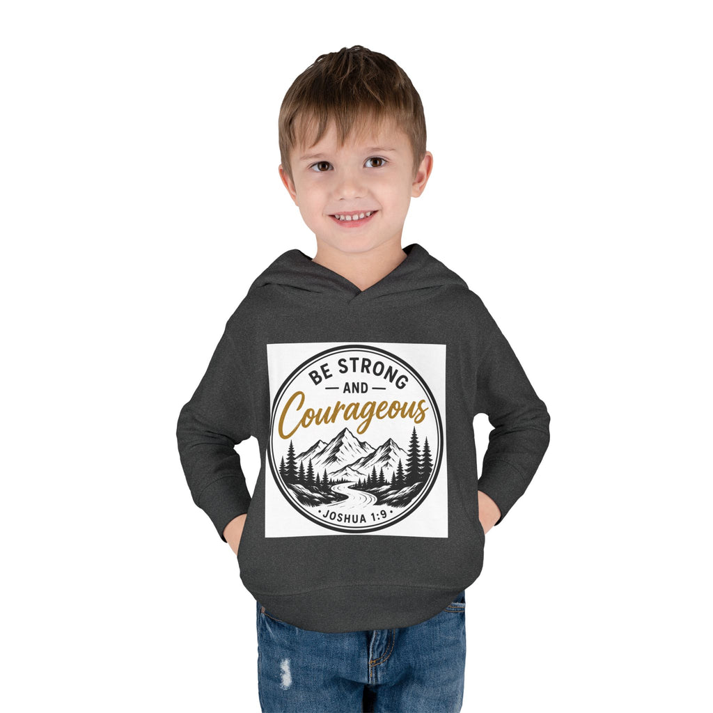 Be Strong and Courageous Toddler Hoodie — Joshua 1:9 Mountain Faith Pullover
