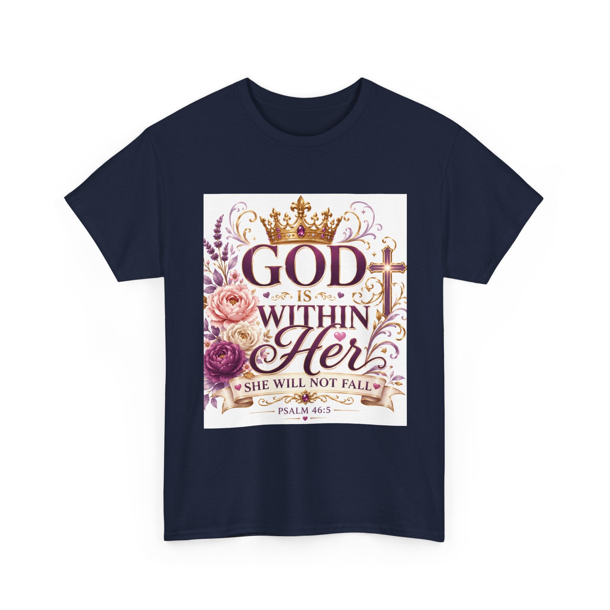 Inspirational Christian Tee - "God Is Within Her, She Will Not Fall" Floral Psalm 46:5 Shirt