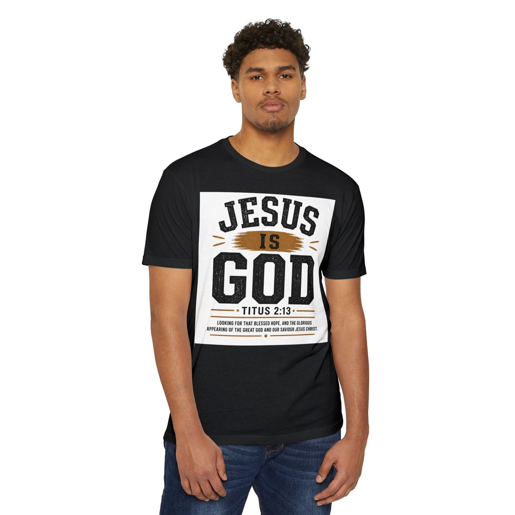 Jesus Is God T-Shirt — Titus 2:13 Christian Faith Tee