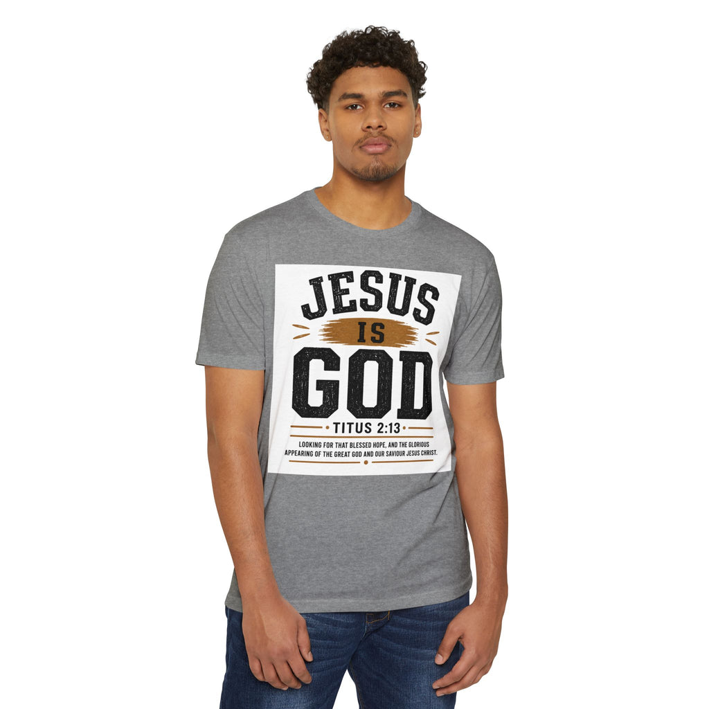 Jesus Is God T-Shirt — Titus 2:13 Christian Faith Tee