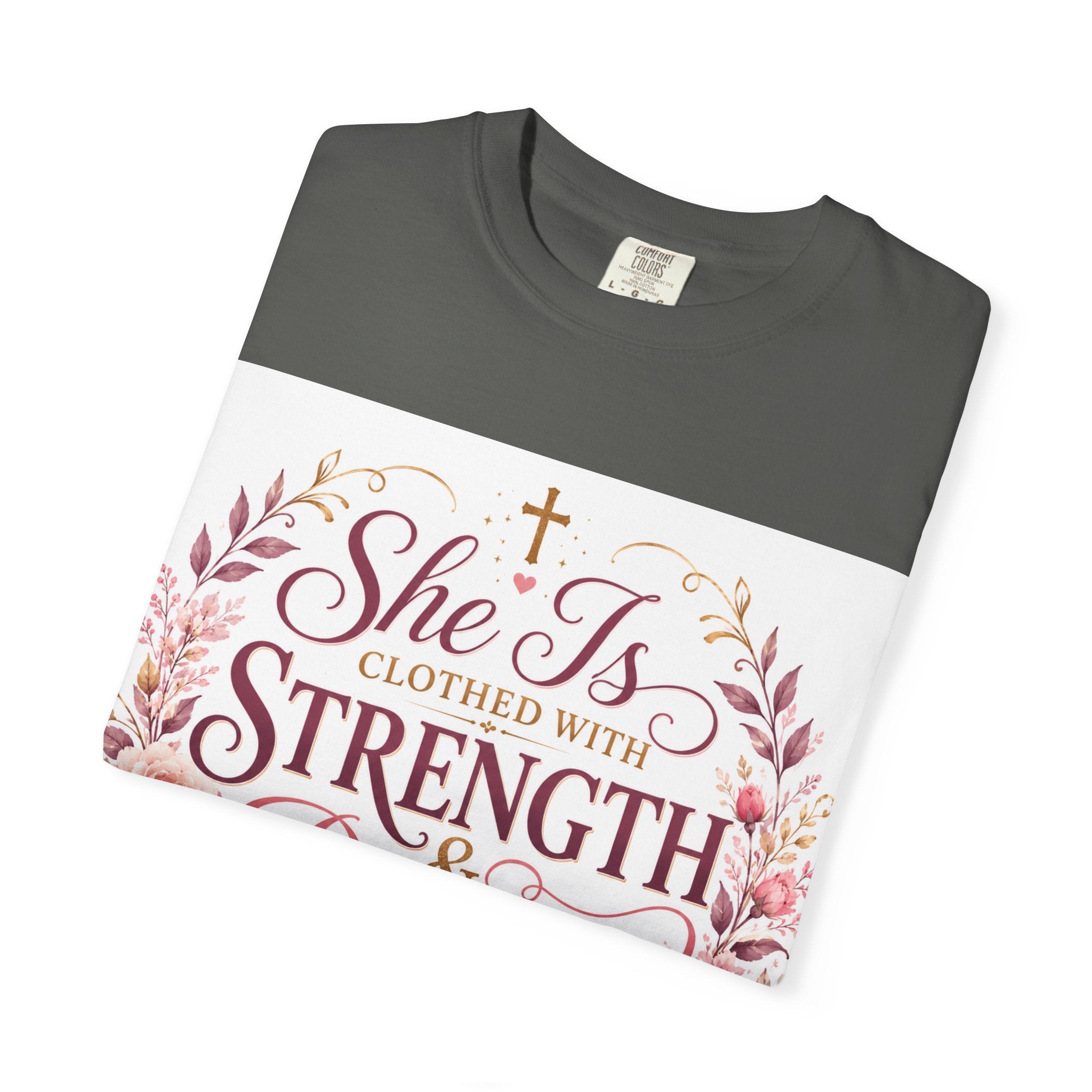 She Is Clothed With Strength & Dignity T-Shirt — Proverbs 31 Floral Christian Tee
