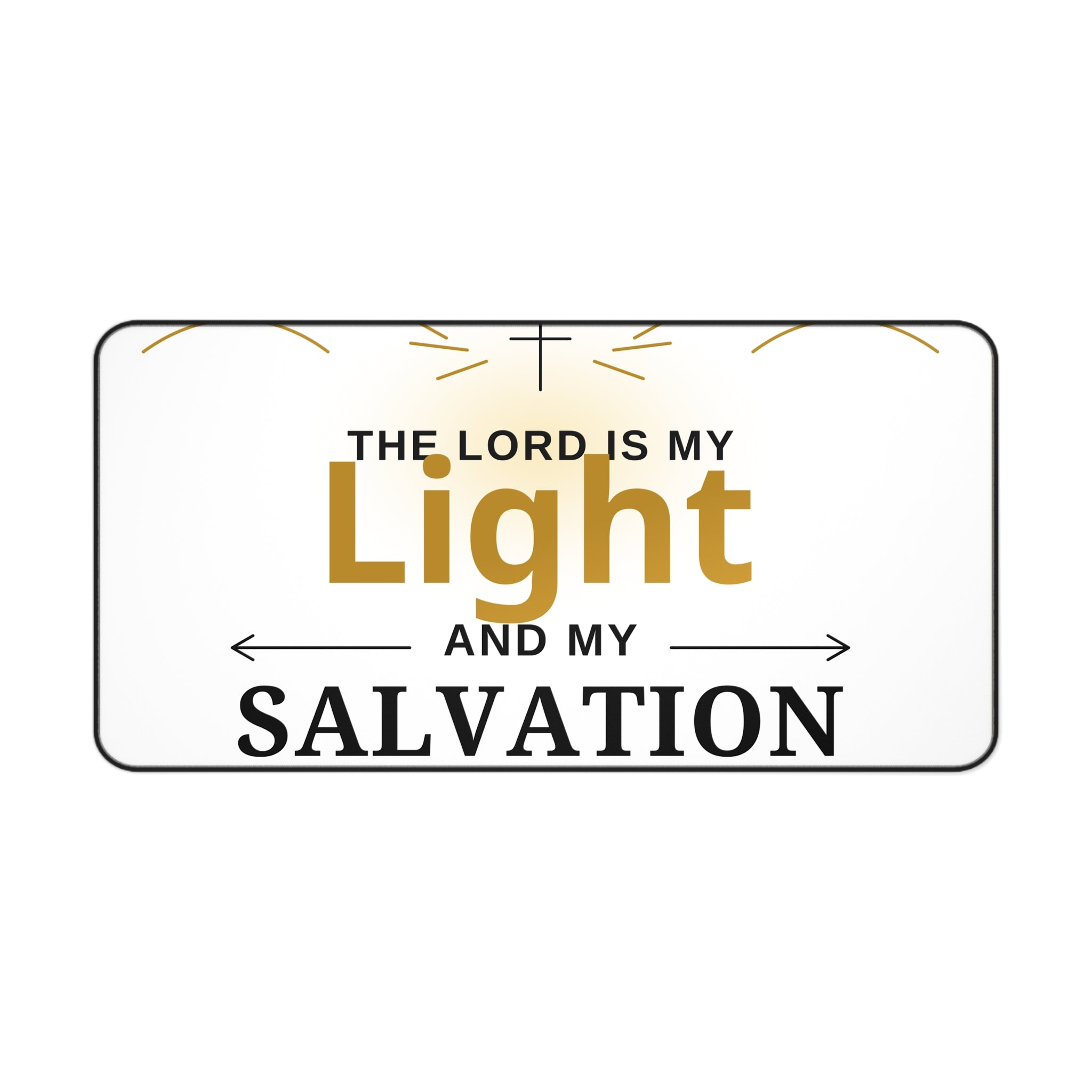 Desk Mat — "The Lord Is My Light and My Salvation" Psalm 27:1 Christian Office Mat