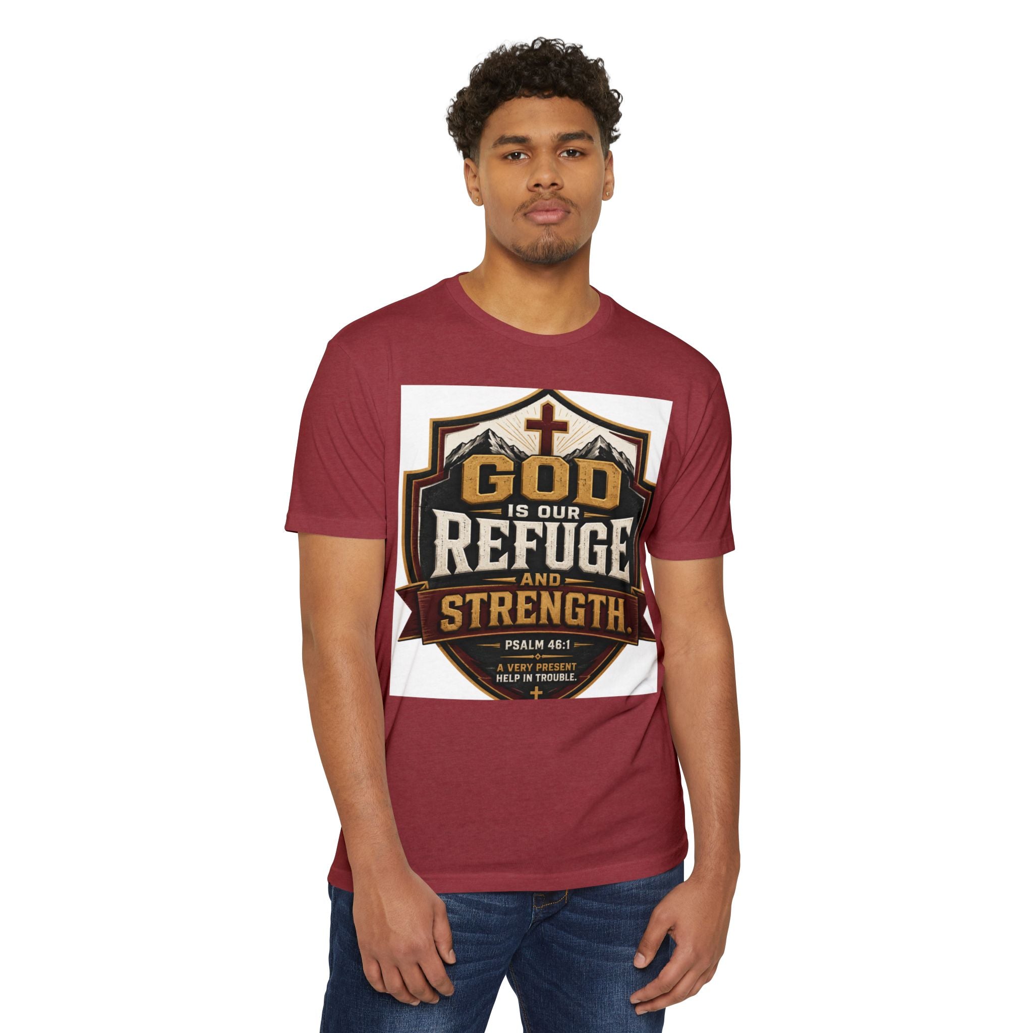 God Is Our Refuge And Strength T-Shirt — Psalm 46:1 Christian Faith Tee