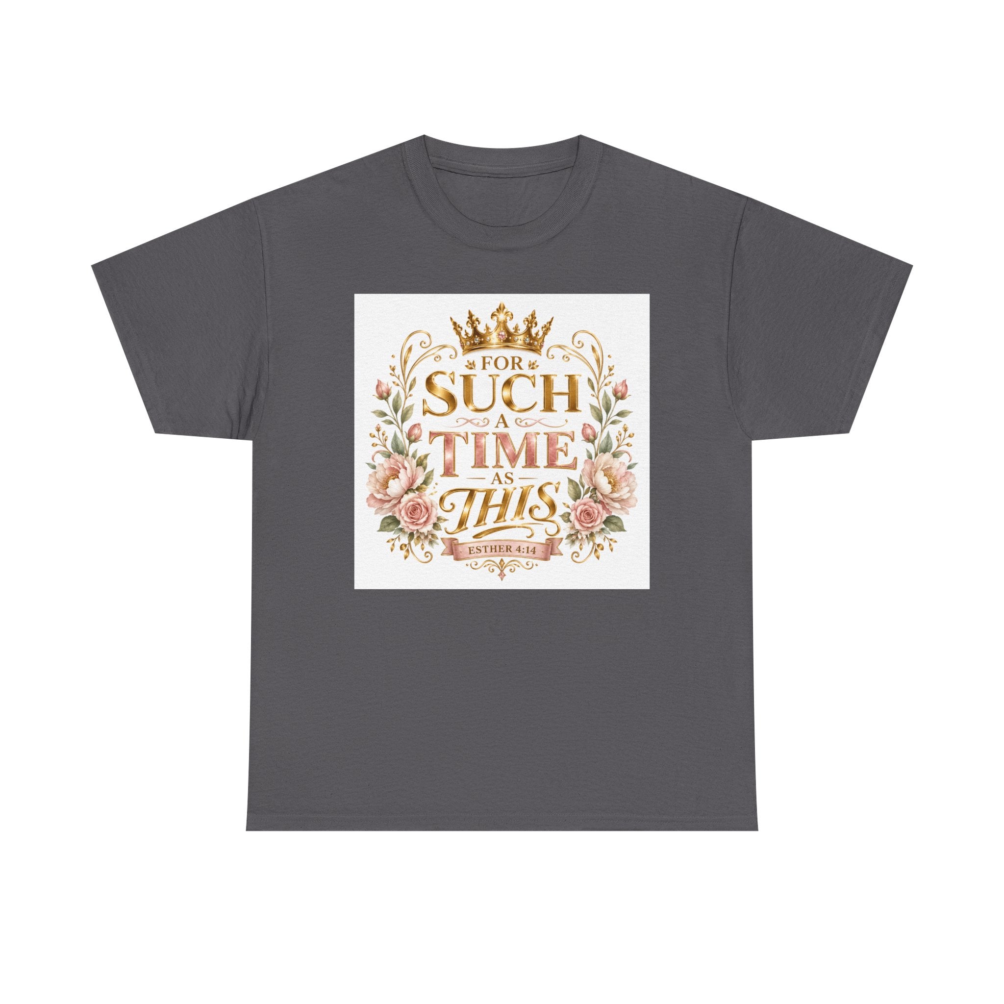 T-Shirt — “For Such a Time as This” Floral Inspirational Tee