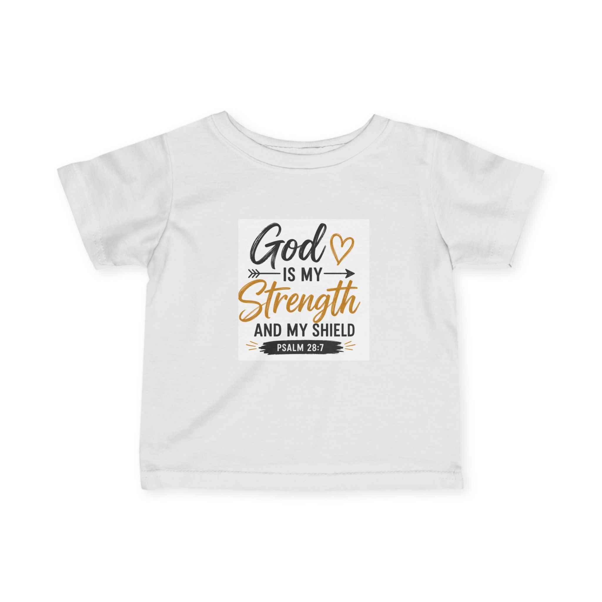 Infant Tee — "God Is My Strength and My Shield" Psalm 28:7 Baby Christian Shirt