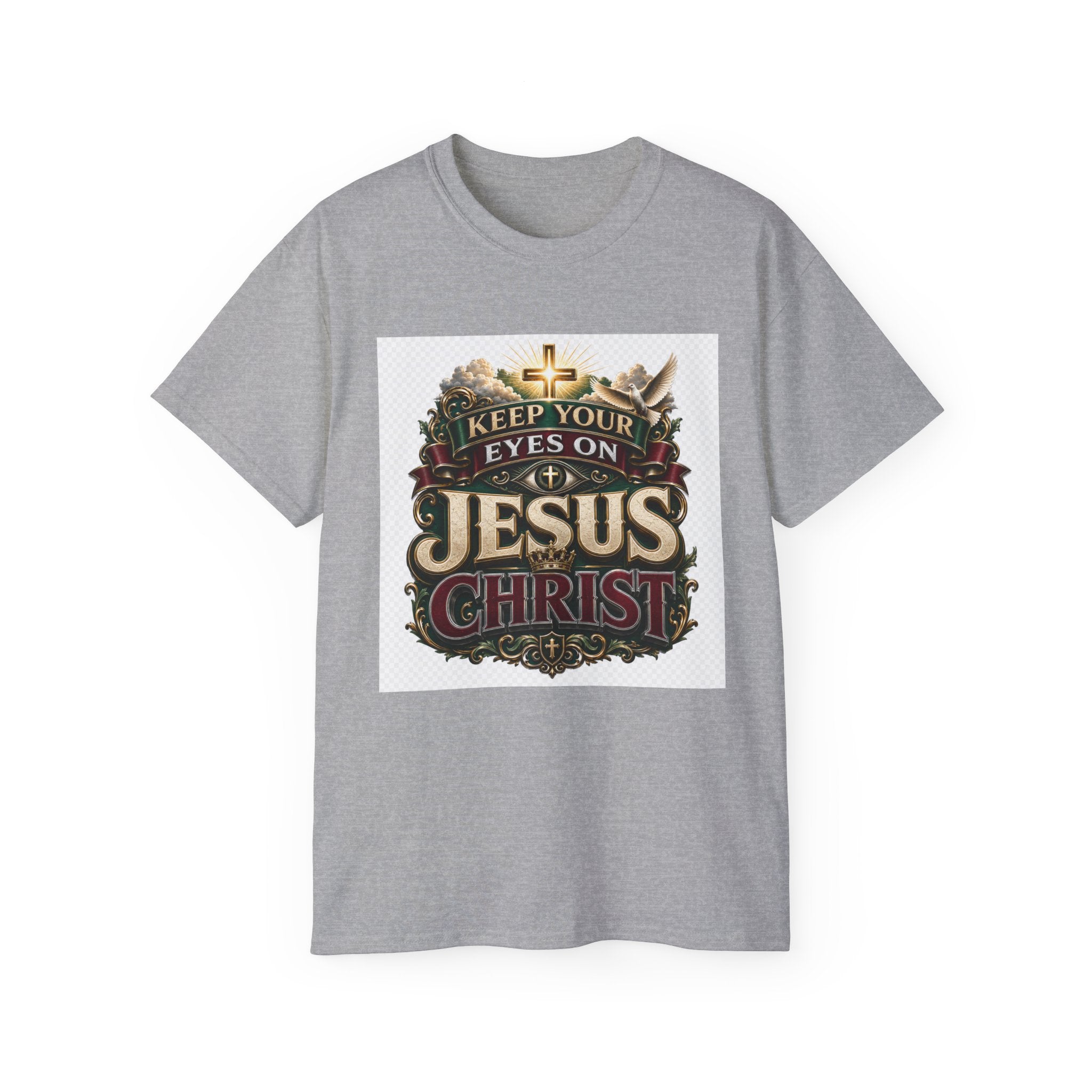 Keep Your Eyes on Jesus Christ T-Shirt — Christian Faith Graphic Tee