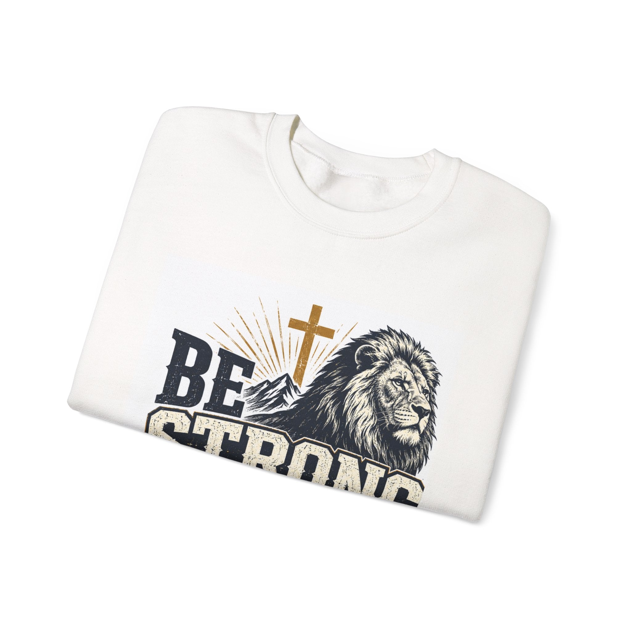 Be Strong and Courageous Crewneck Sweatshirt — Joshua 1:9 Lion & Cross Christian Pullover
