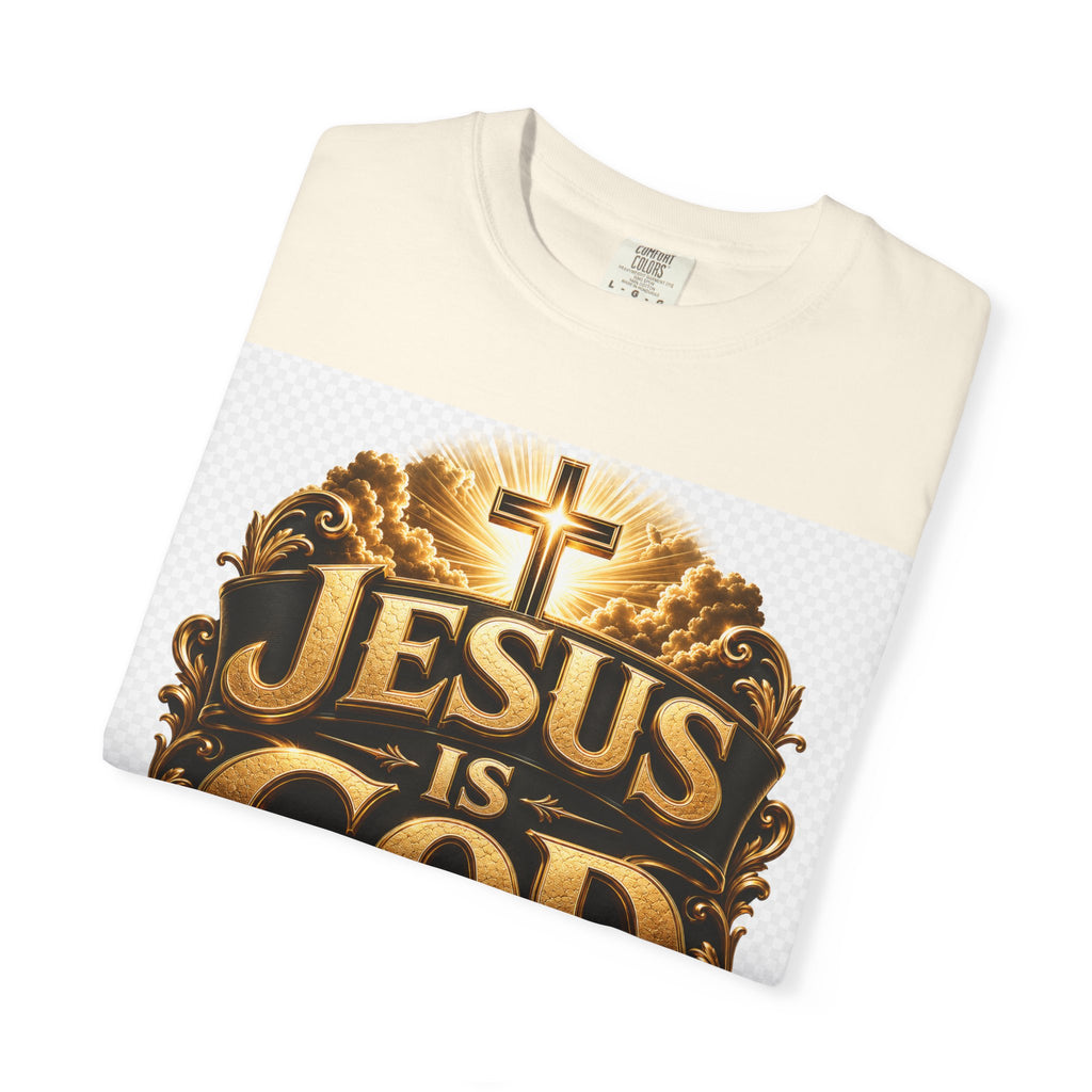 Jesus Is God T-Shirt — Bold Christian Faith Graphic Tee