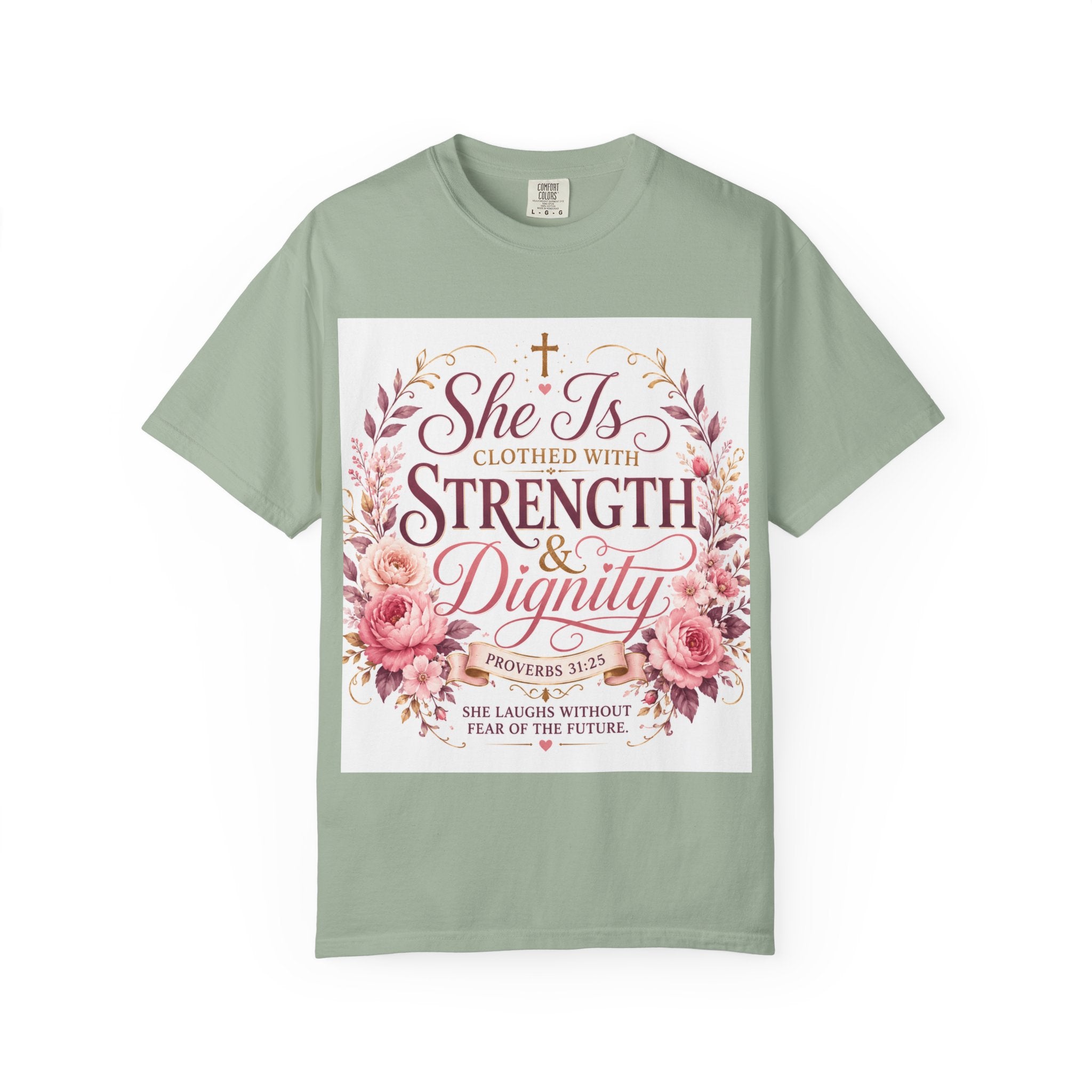 She Is Clothed With Strength & Dignity T-Shirt — Proverbs 31 Floral Christian Tee