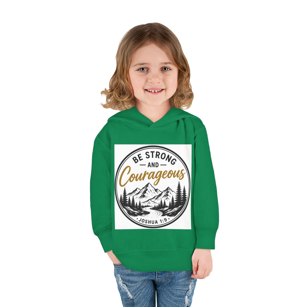 Be Strong and Courageous Toddler Hoodie — Joshua 1:9 Mountain Faith Pullover