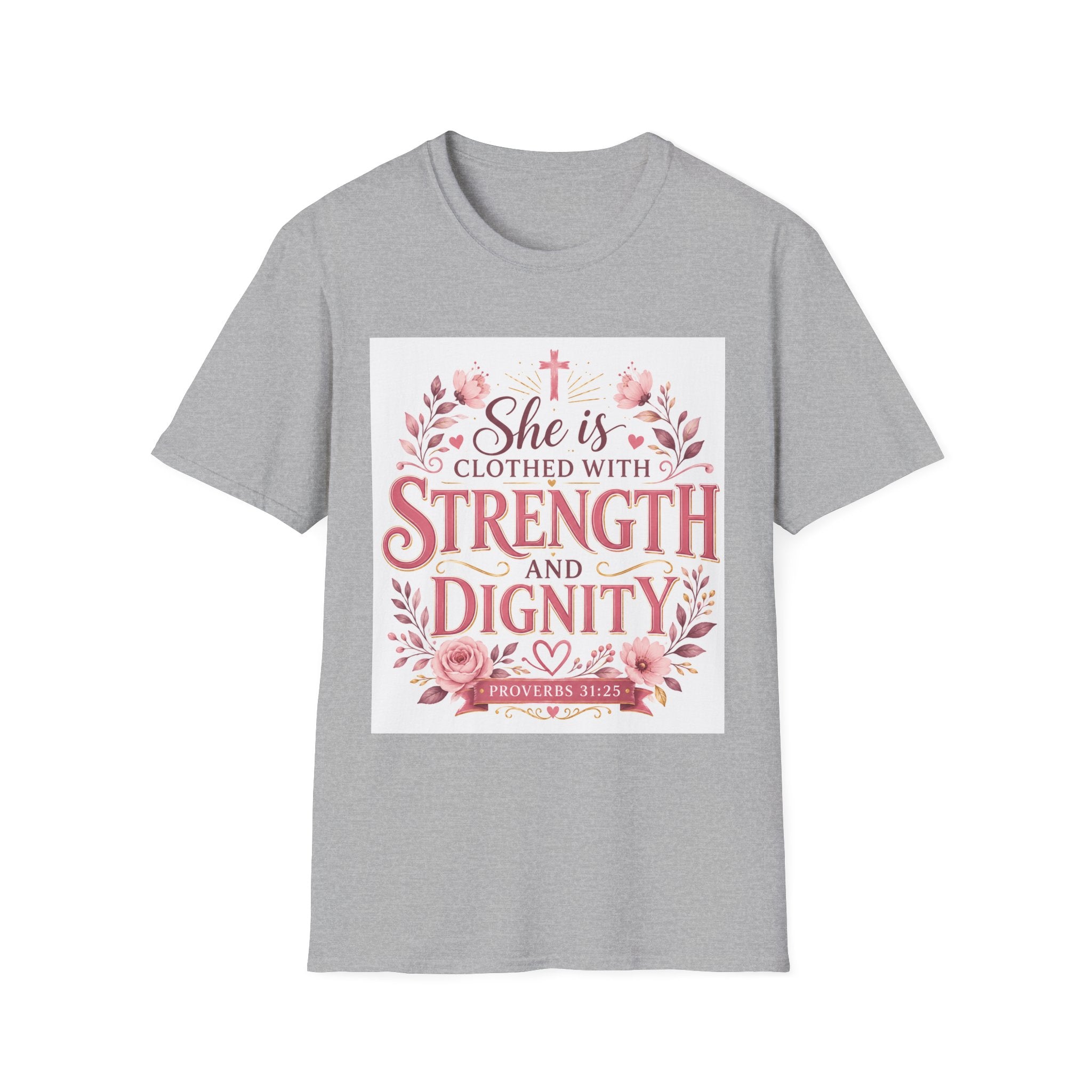 T-Shirt — "She Is Clothed With Strength and Dignity" Christian Floral Inspirational Tee