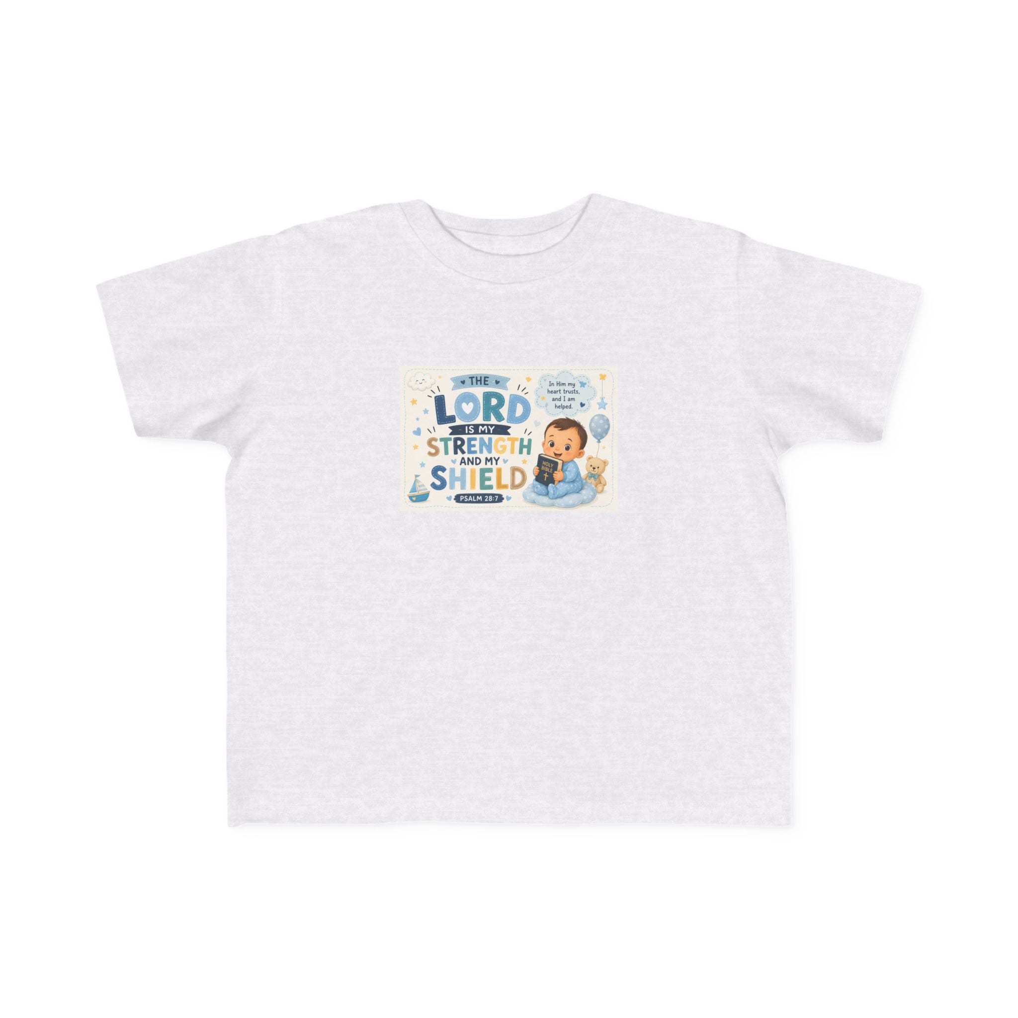 Toddler Tee — "The Lord Is My Strength and Shield" Christian Faith Kids Shirt