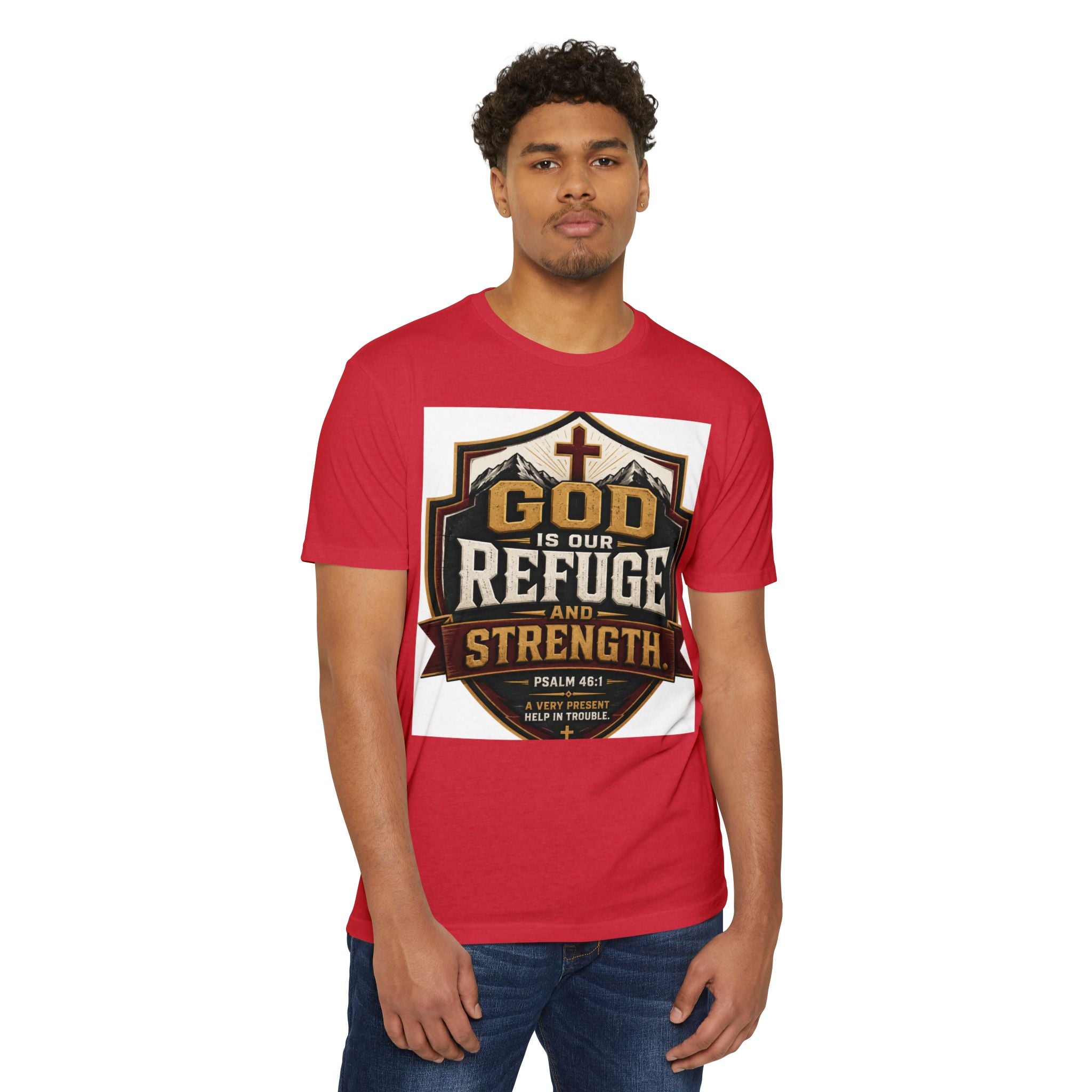 God Is Our Refuge And Strength T-Shirt — Psalm 46:1 Christian Faith Tee
