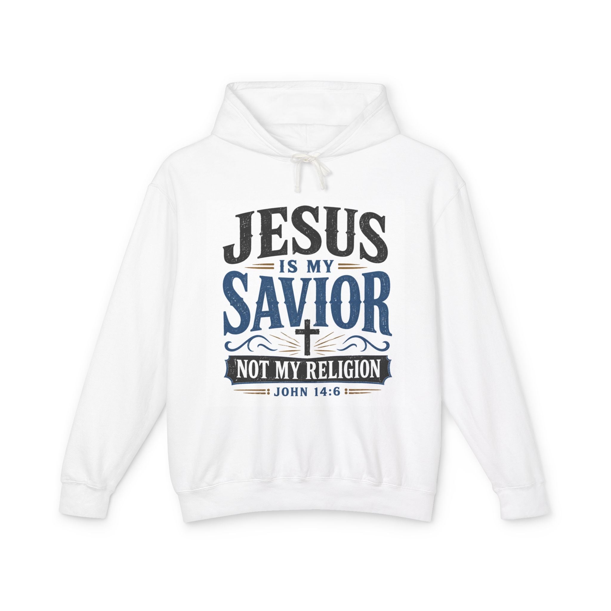 Jesus Is My Savior Hoodie — "Not My Religion" Christian Faith Sweatshirt (John 14:6)