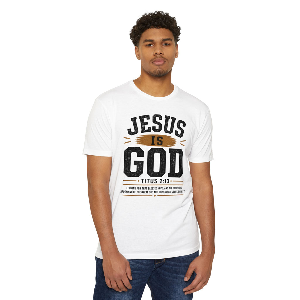 Jesus Is God T-Shirt — Titus 2:13 Christian Faith Tee