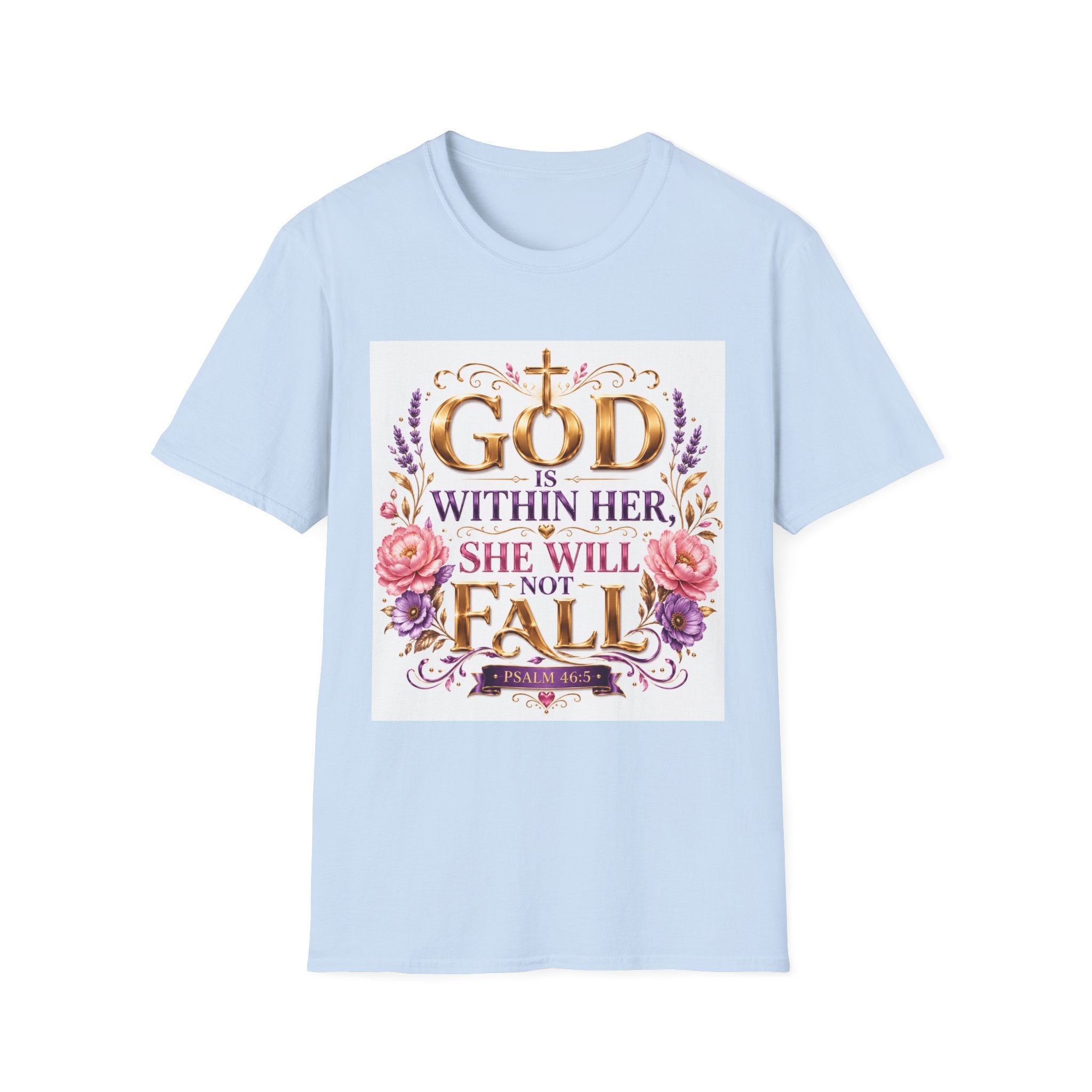 Faithful Floral T‑Shirt — "God Is Within Her, She Will Not Fall" Inspirational Christian Tee