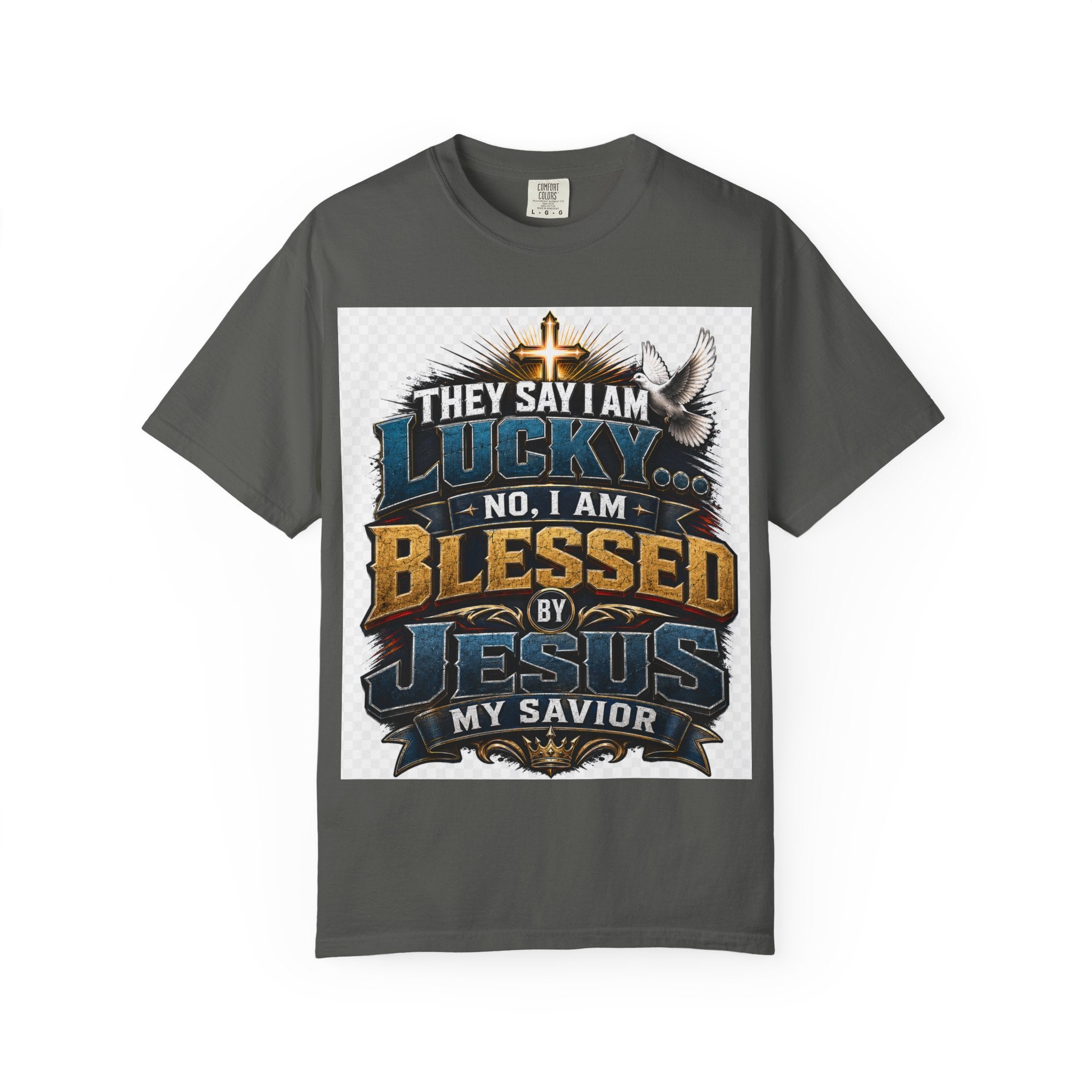 Blessed by Jesus T-Shirt — “They Say I Am Lucky, No I Am Blessed by Jesus My Savior” Christian Tee