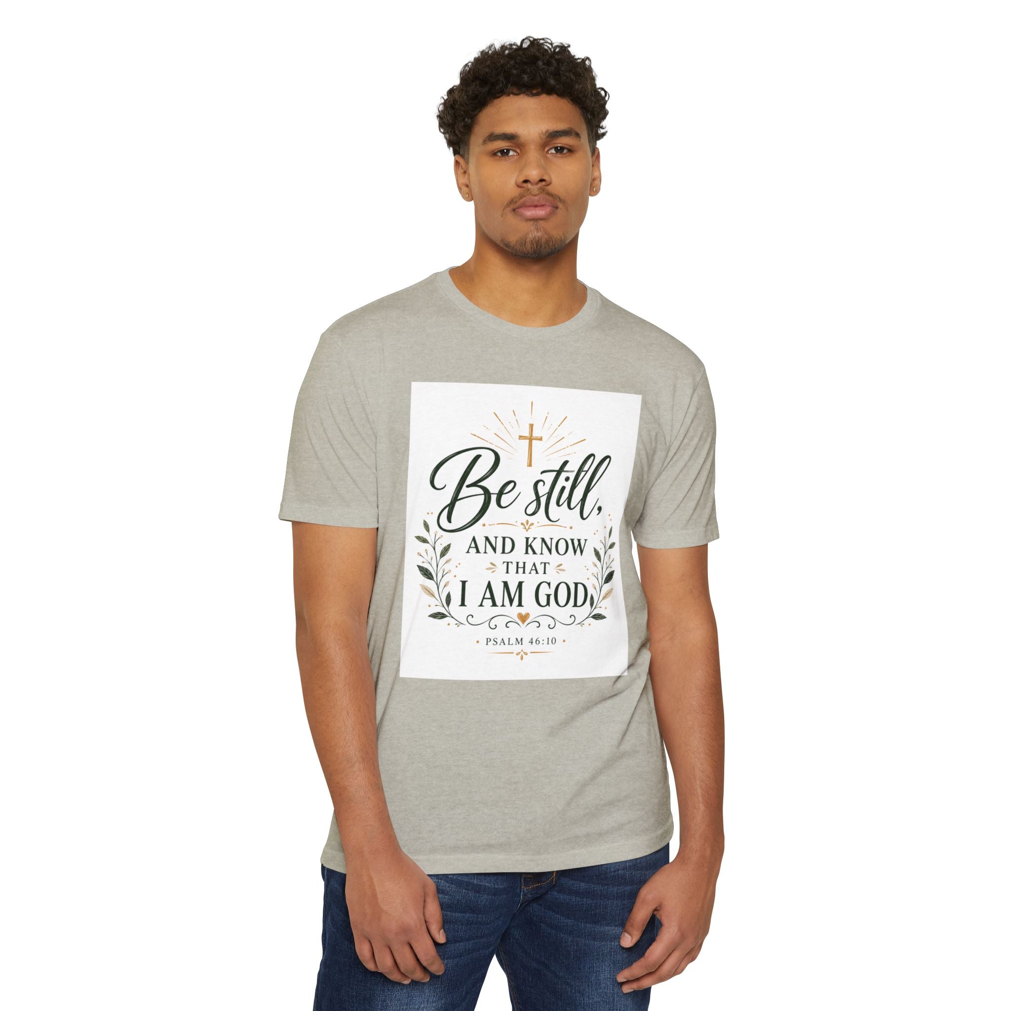 Be Still and Know I Am God T-Shirt - Psalm 46:10 Christian Faith Tee