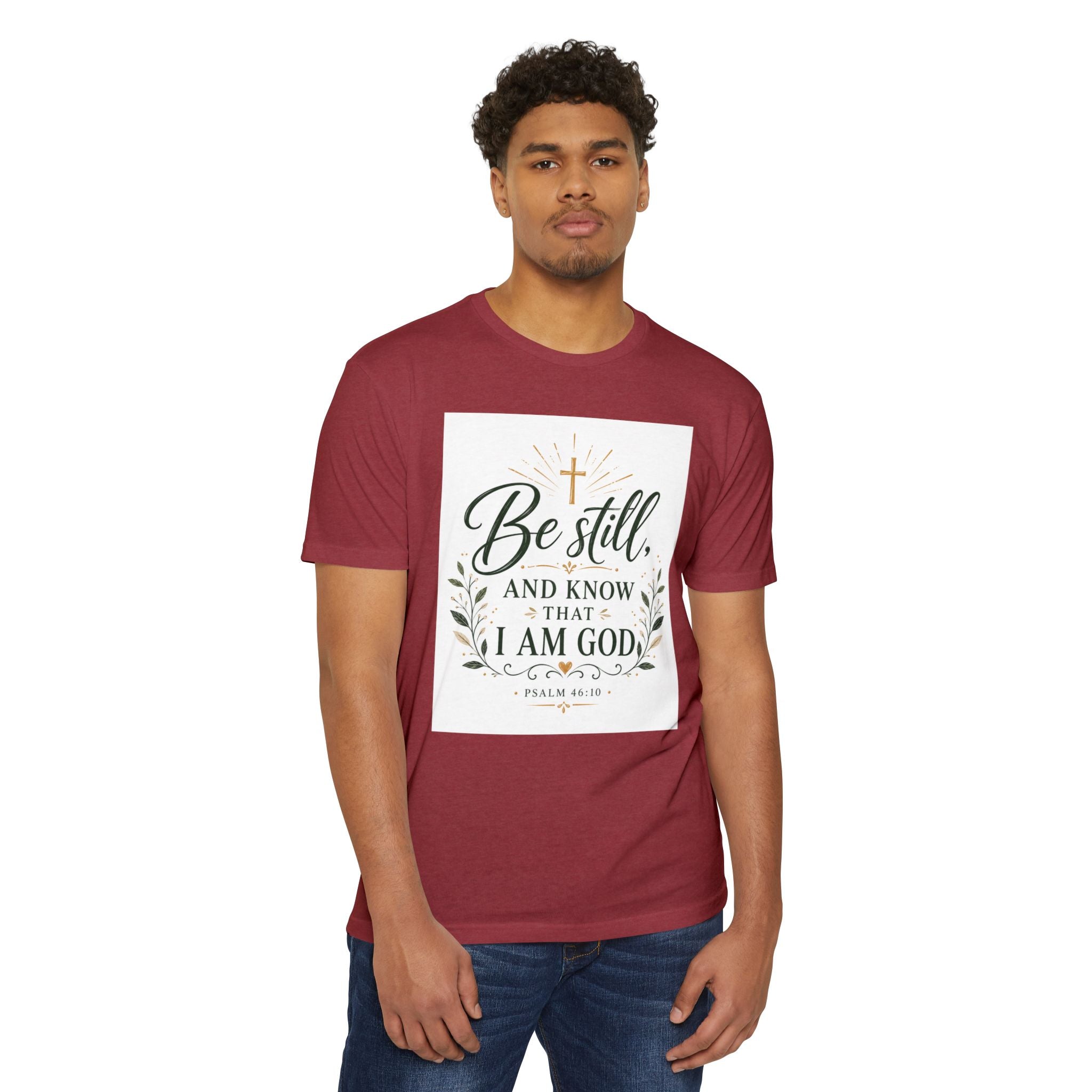 Be Still and Know I Am God T-Shirt - Psalm 46:10 Christian Faith Tee