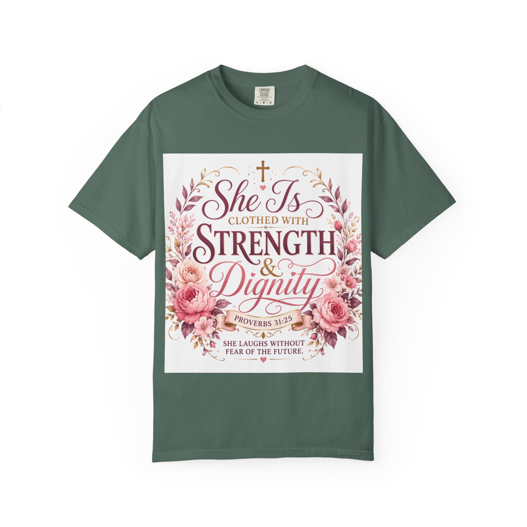 She Is Clothed With Strength & Dignity T-Shirt — Proverbs 31 Floral Christian Tee