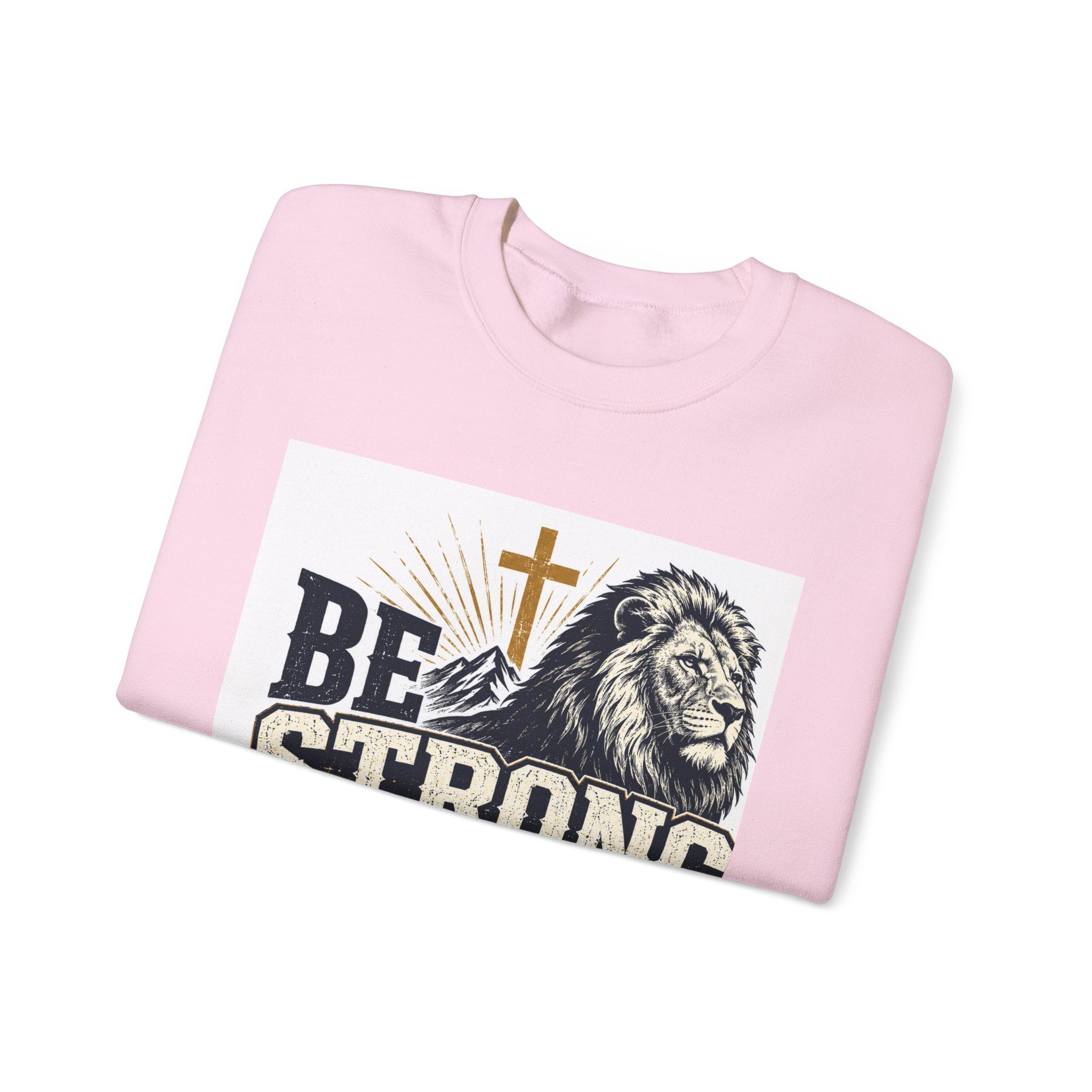 Be Strong and Courageous Crewneck Sweatshirt — Joshua 1:9 Lion & Cross Christian Pullover