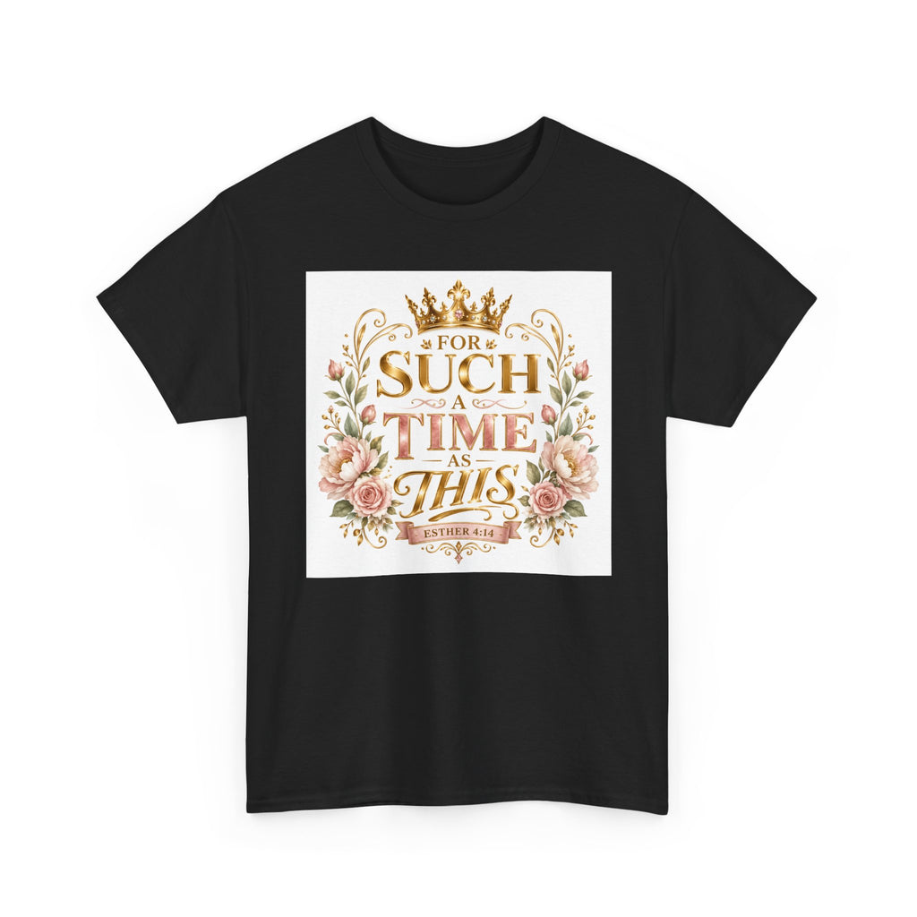 T-Shirt — “For Such a Time as This” Floral Inspirational Tee