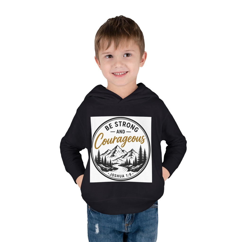 Be Strong and Courageous Toddler Hoodie — Joshua 1:9 Mountain Faith Pullover