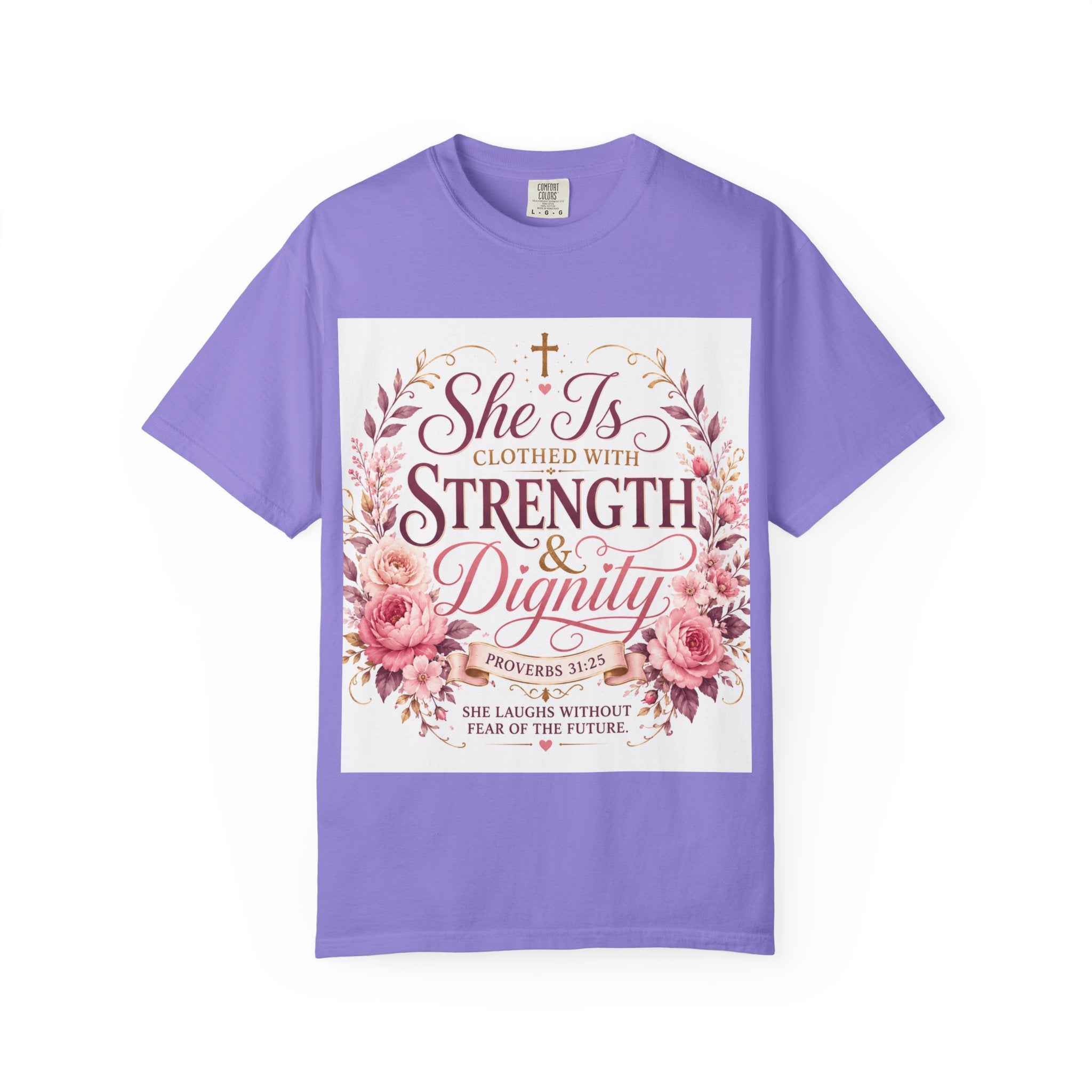 She Is Clothed With Strength & Dignity T-Shirt — Proverbs 31 Floral Christian Tee