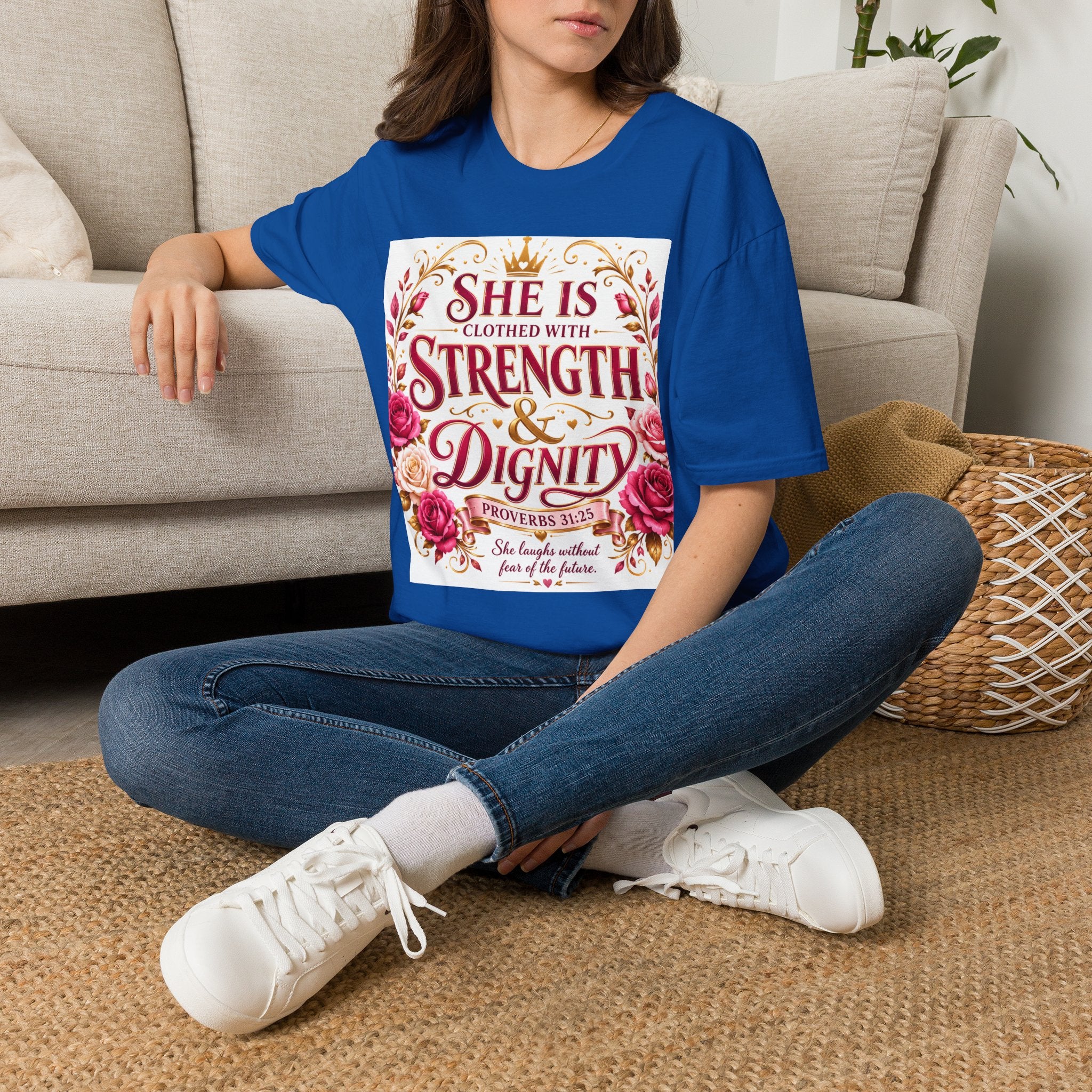 She Is Clothed With Strength & Dignity T-Shirt