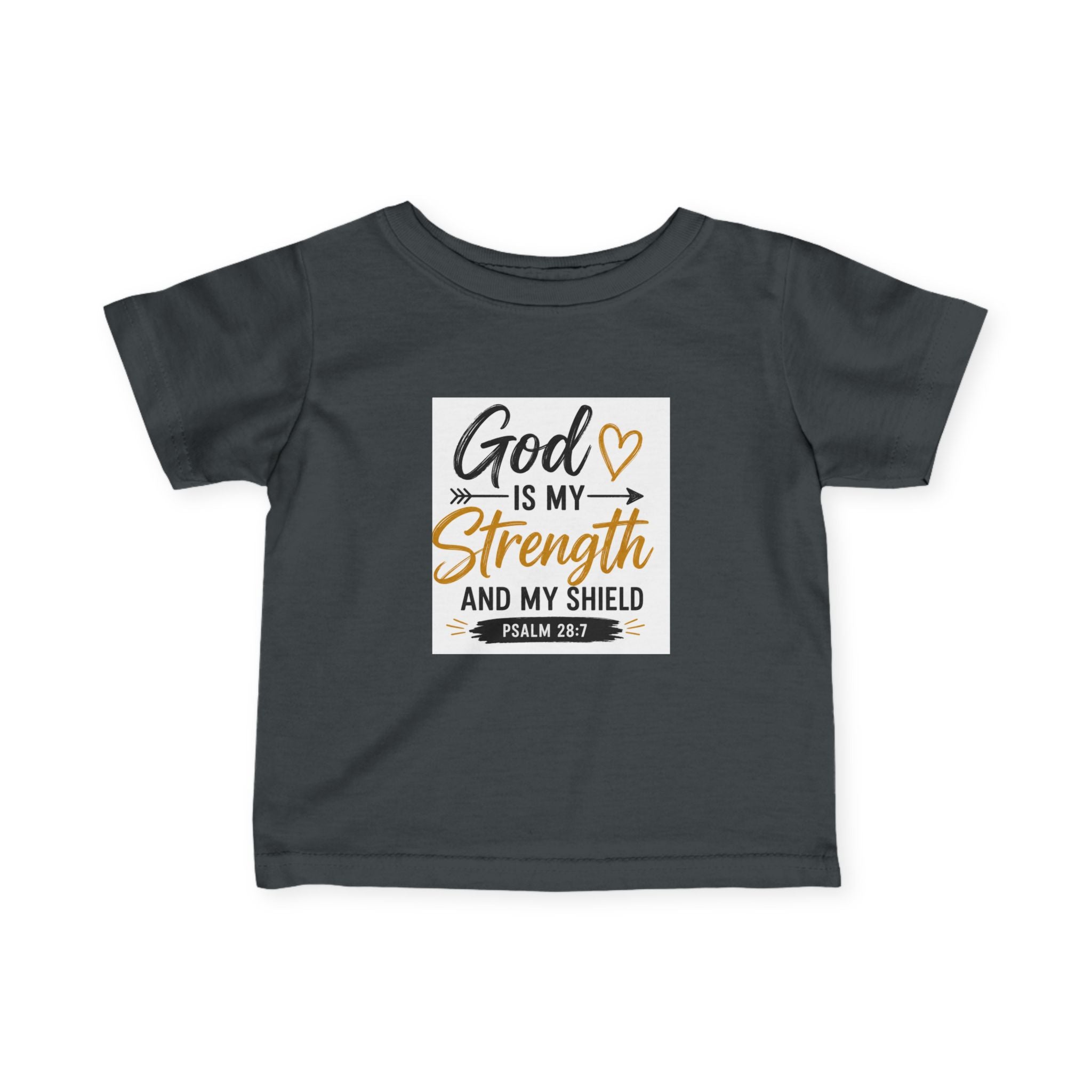 Infant Tee — "God Is My Strength and My Shield" Psalm 28:7 Baby Christian Shirt