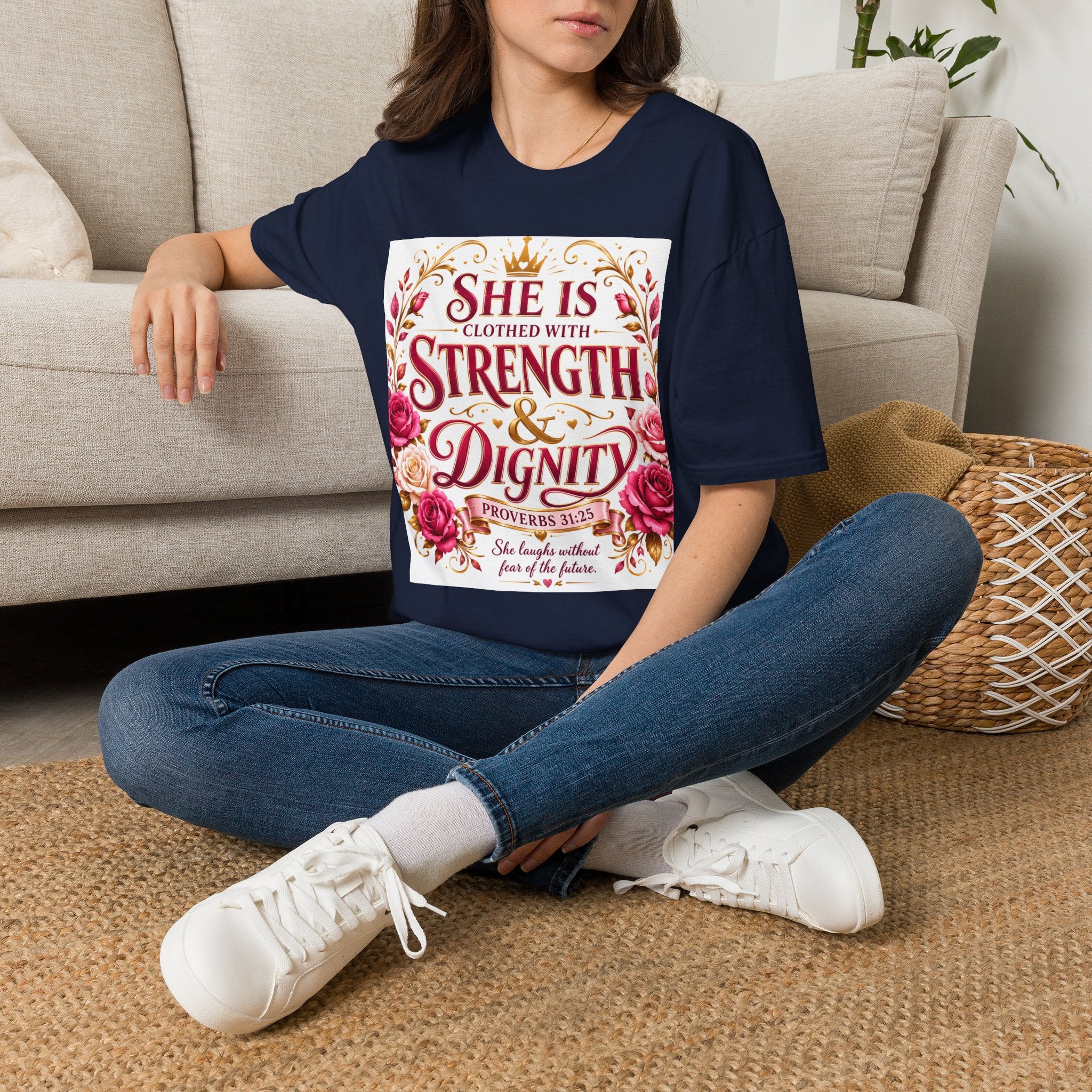 She Is Clothed With Strength & Dignity T-Shirt