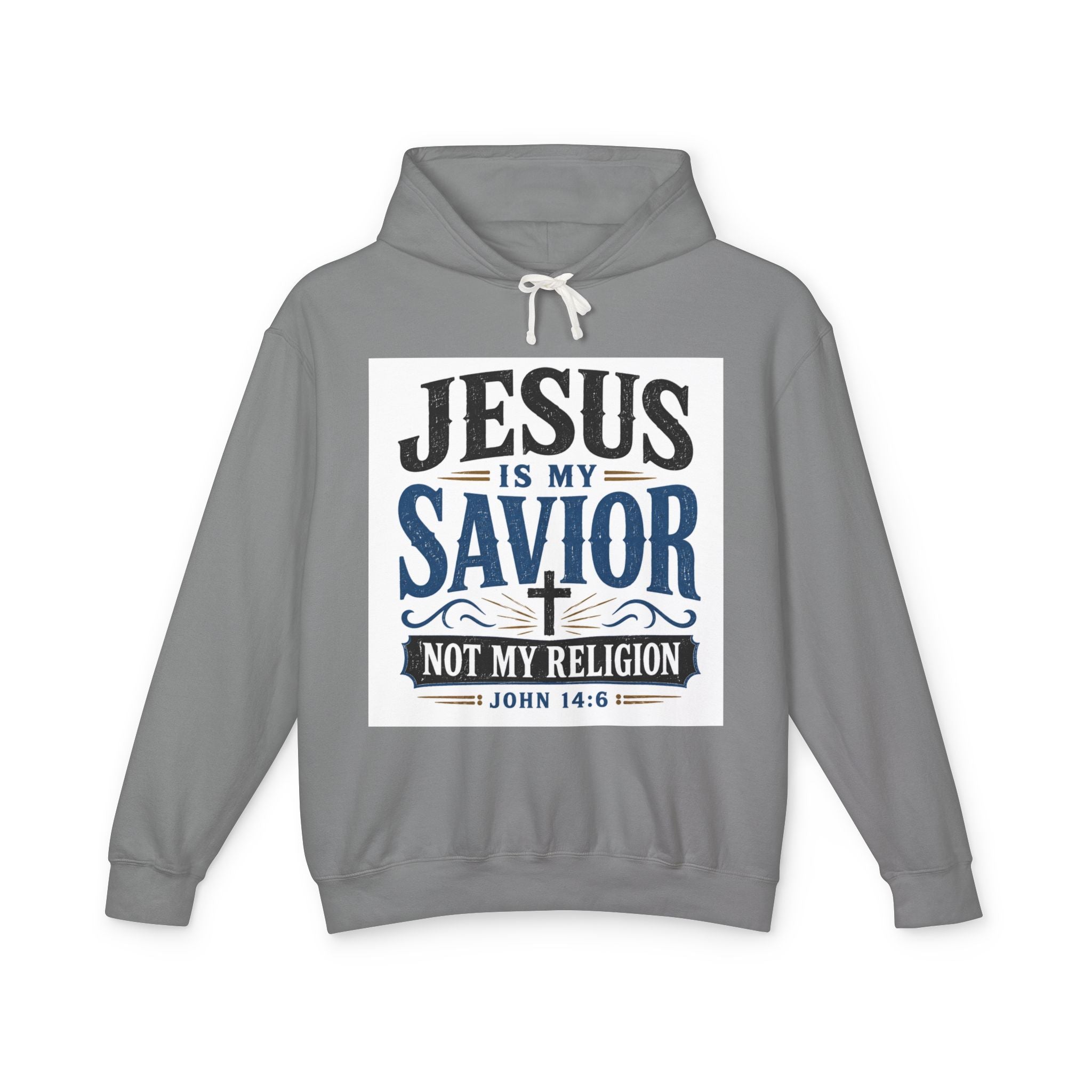 Jesus Is My Savior Hoodie — "Not My Religion" Christian Faith Sweatshirt (John 14:6)