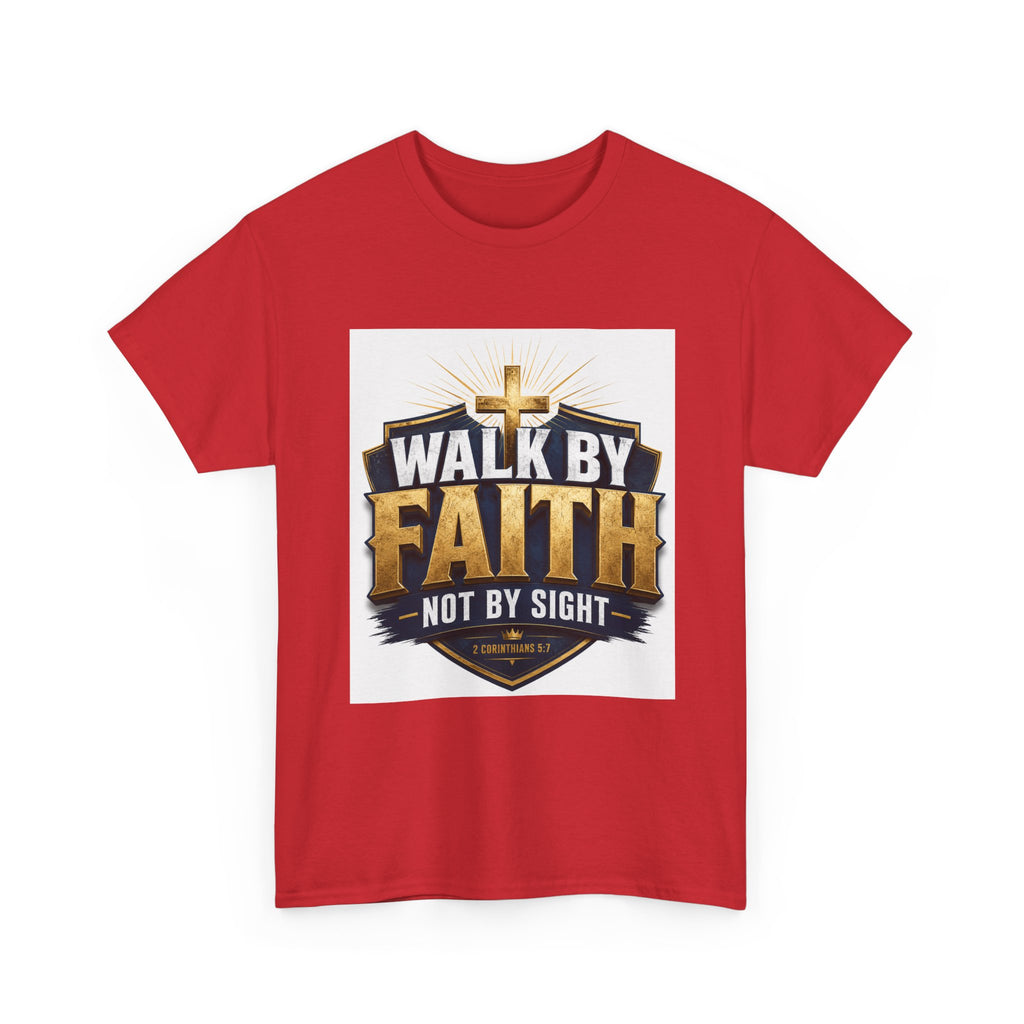 Walk By Faith T-Shirt — Christian Faith Graphic Tee ("Walk by Faith, Not by Sight")