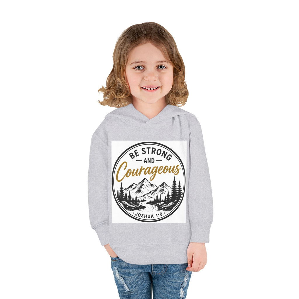 Be Strong and Courageous Toddler Hoodie — Joshua 1:9 Mountain Faith Pullover