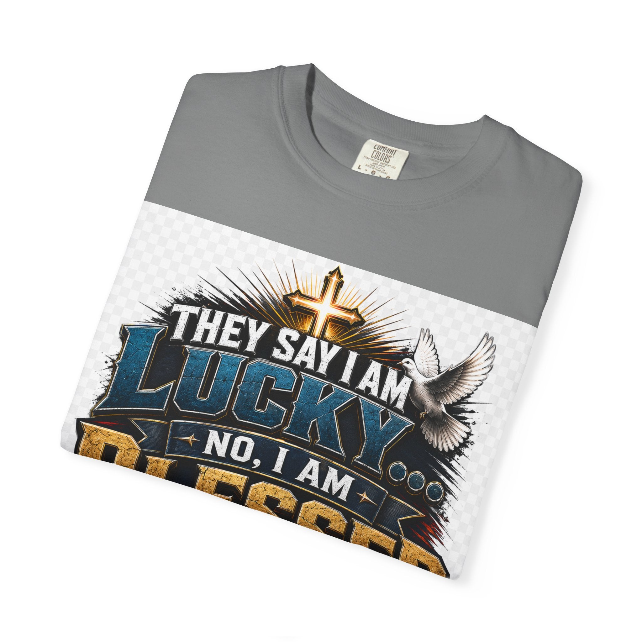 Blessed by Jesus T-Shirt — “They Say I Am Lucky, No I Am Blessed by Jesus My Savior” Christian Tee