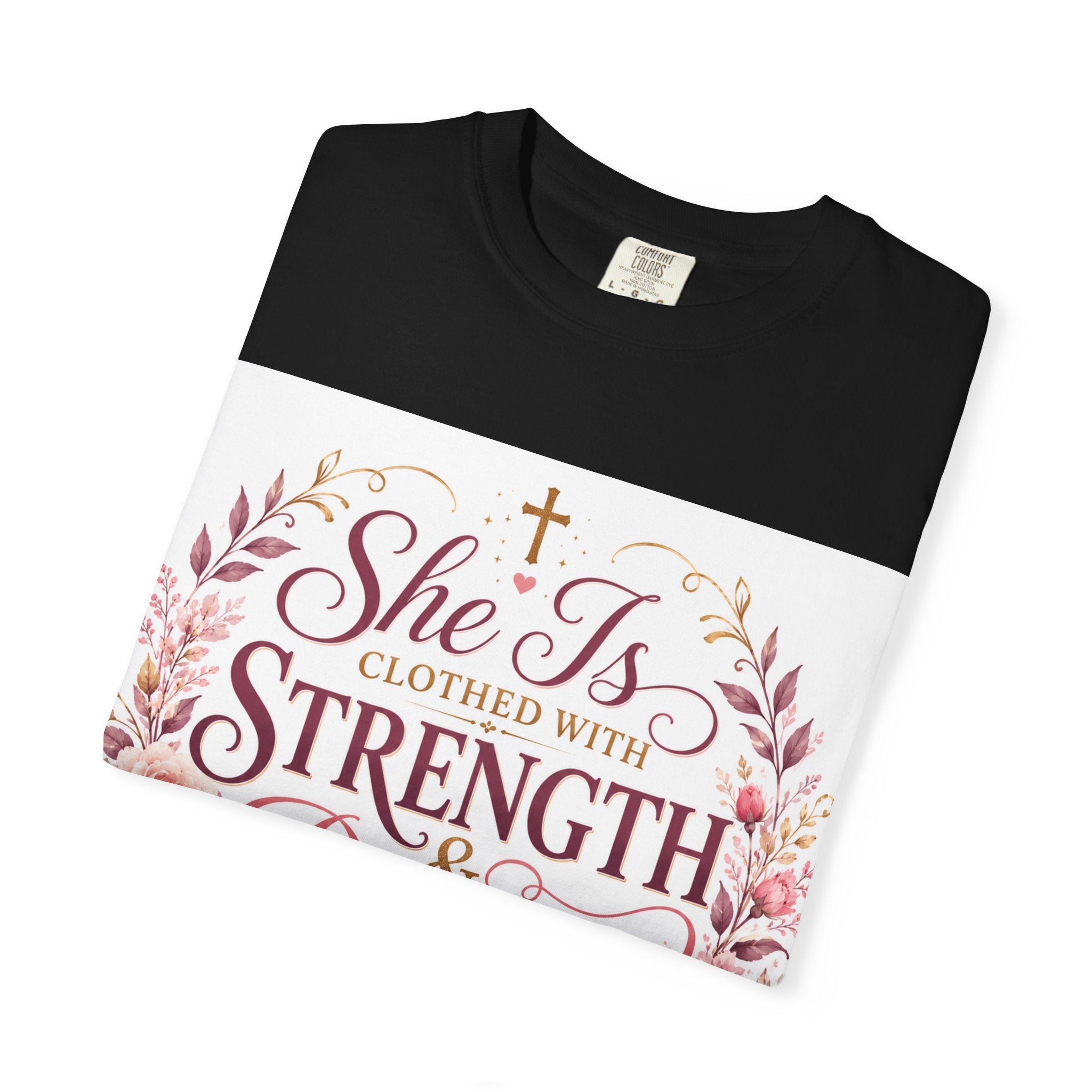 She Is Clothed With Strength & Dignity T-Shirt — Proverbs 31 Floral Christian Tee