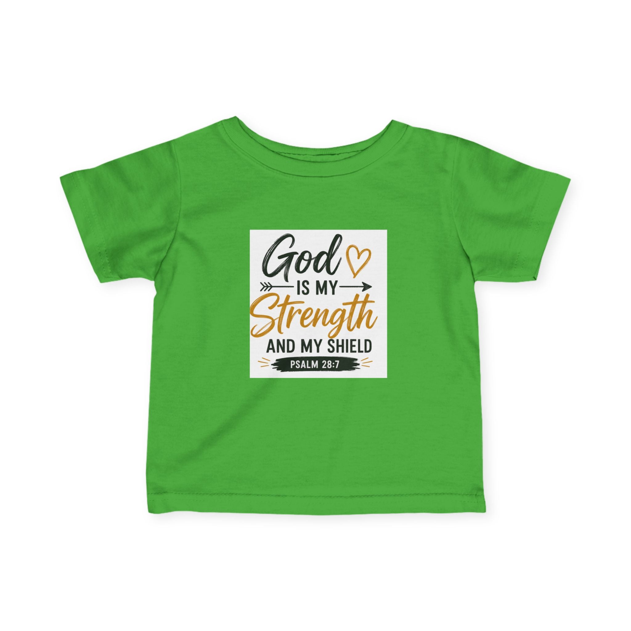 Infant Tee — "God Is My Strength and My Shield" Psalm 28:7 Baby Christian Shirt