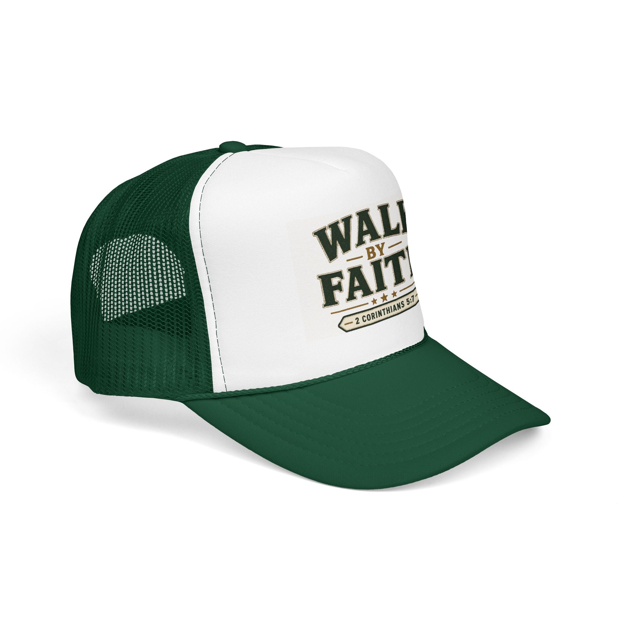 Walk By Faith Foam Trucker Hat — 2 Corinthians 5:7 Christian Cap