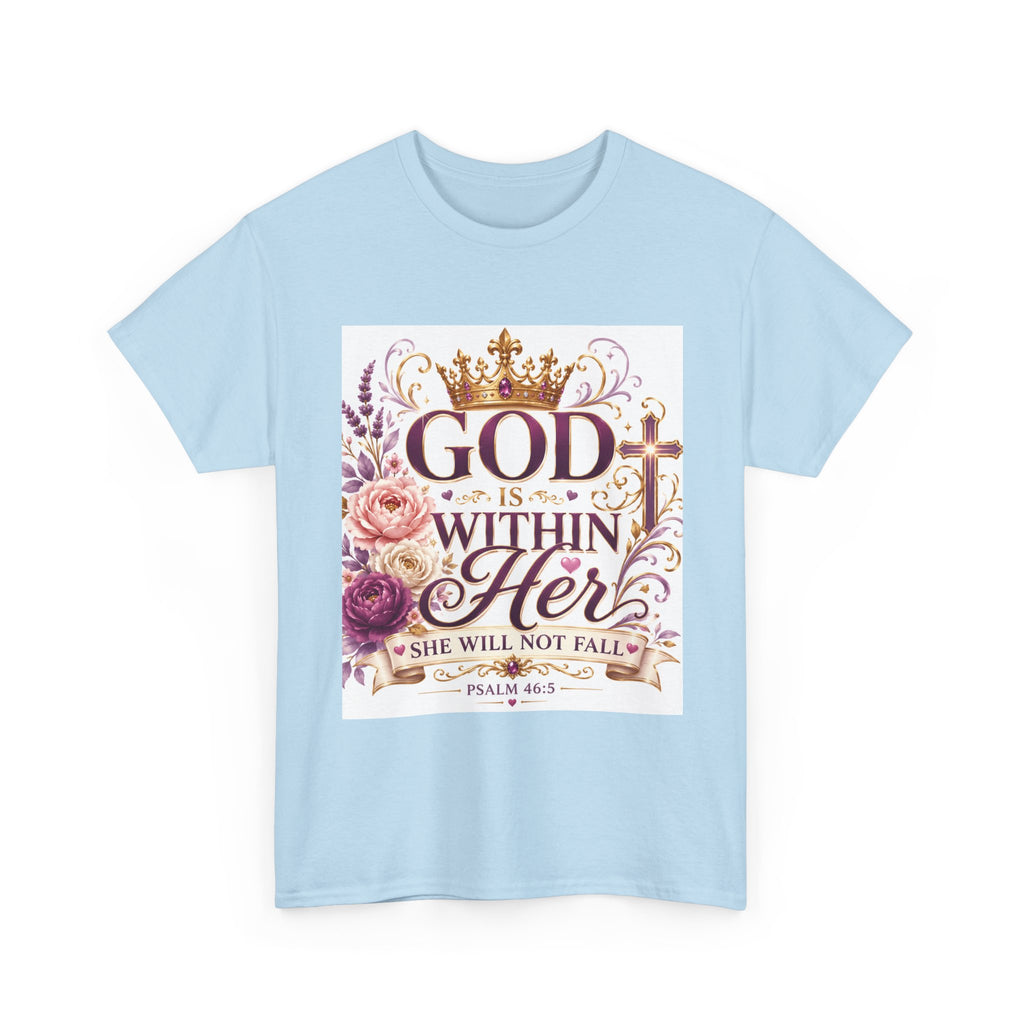 Inspirational Christian Tee - "God Is Within Her, She Will Not Fall" Floral Psalm 46:5 Shirt