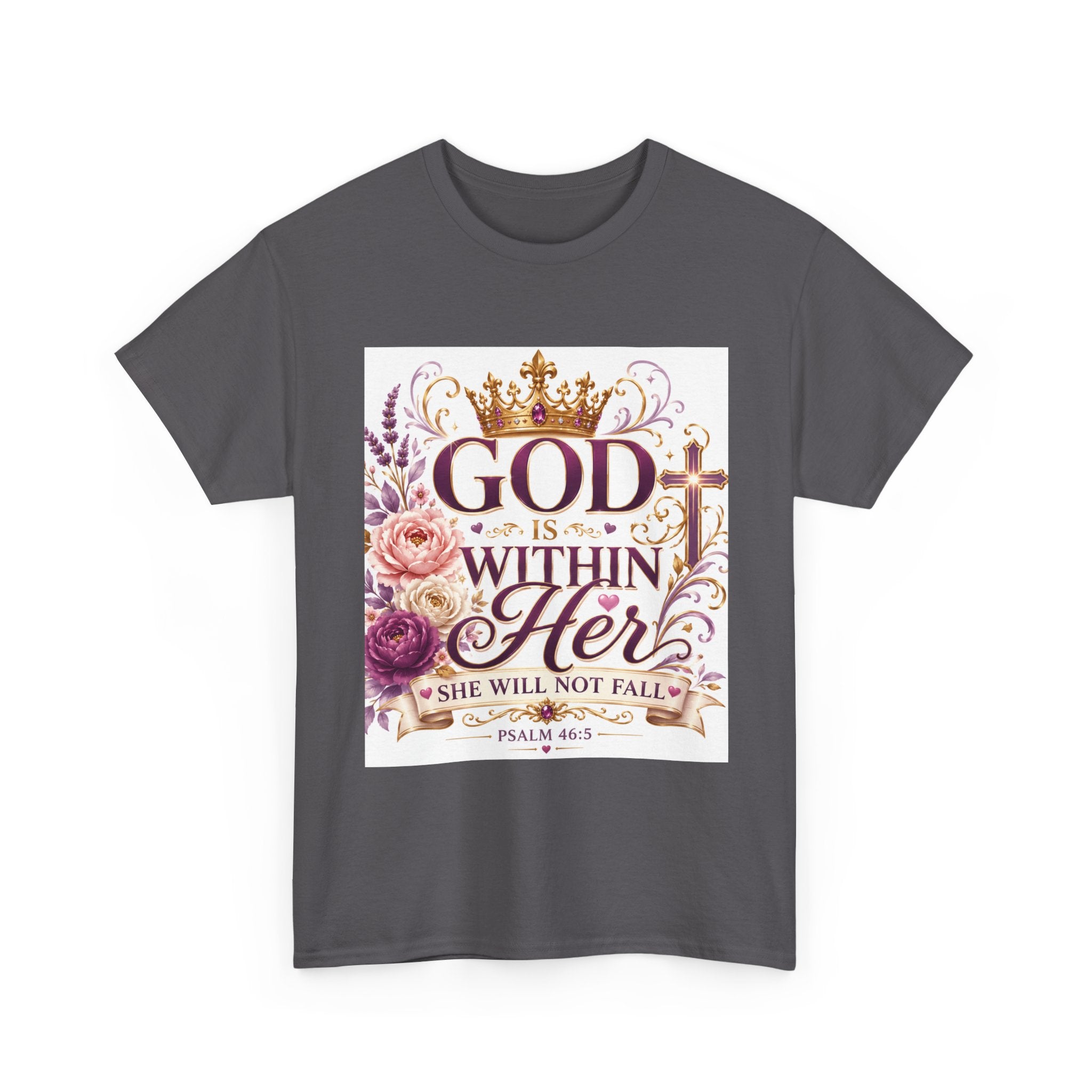 Inspirational Christian Tee - "God Is Within Her, She Will Not Fall" Floral Psalm 46:5 Shirt