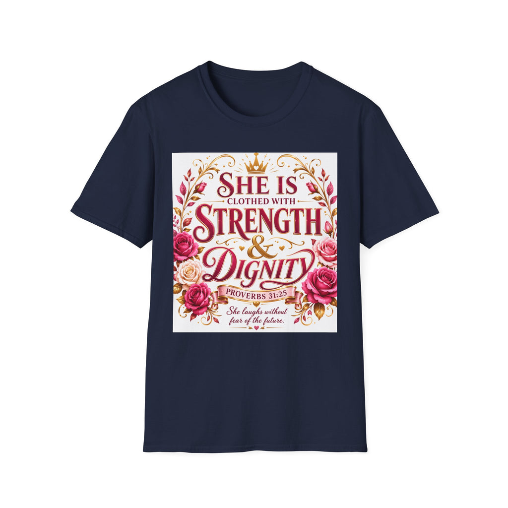 She Is Clothed With Strength & Dignity T-Shirt